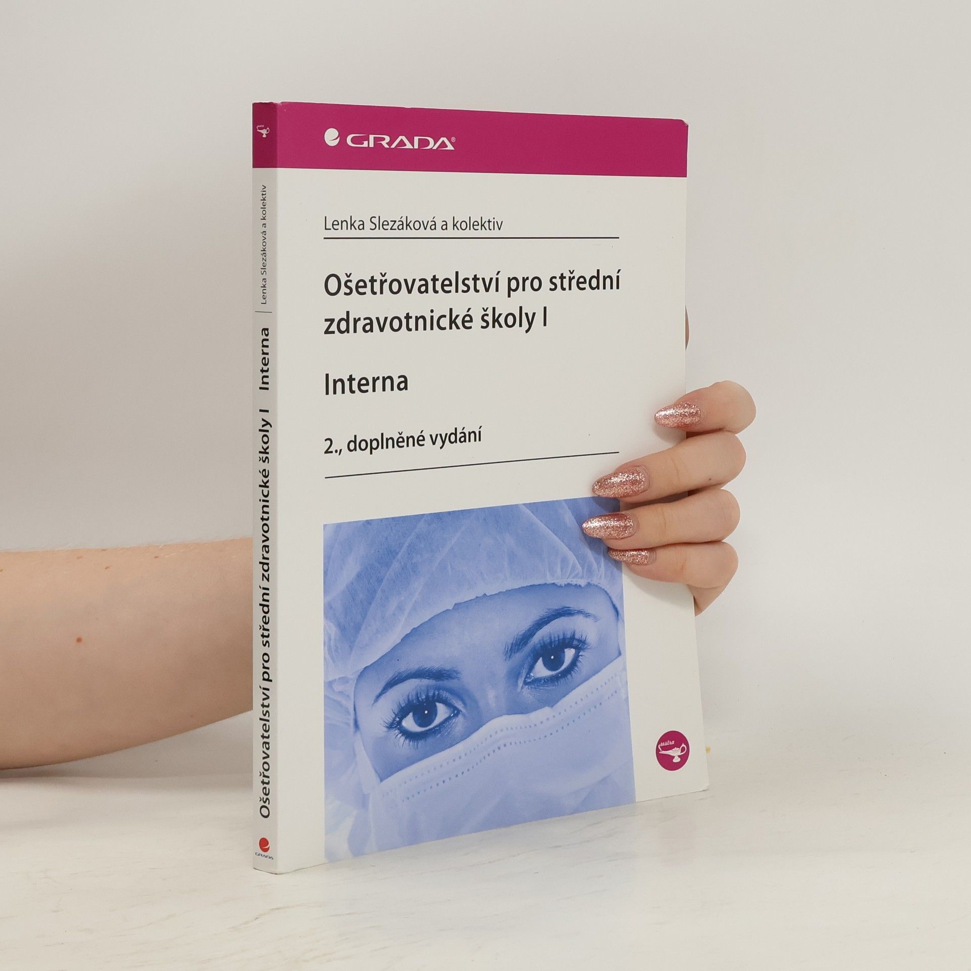 Eva Hejnarová Ošetřovatelství pro střední zdravotnické školy. I, Interna
