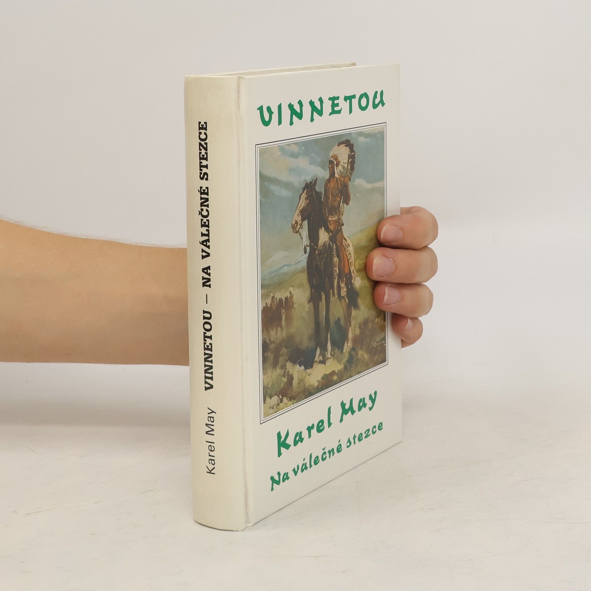 Karel May Vinnetou III. Na válečné stezce