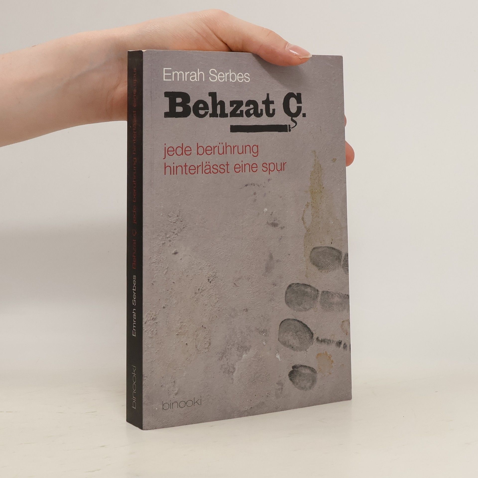 Emrah Serbes Behzat Ç. : jede Berührung hinterläßt eine Spur