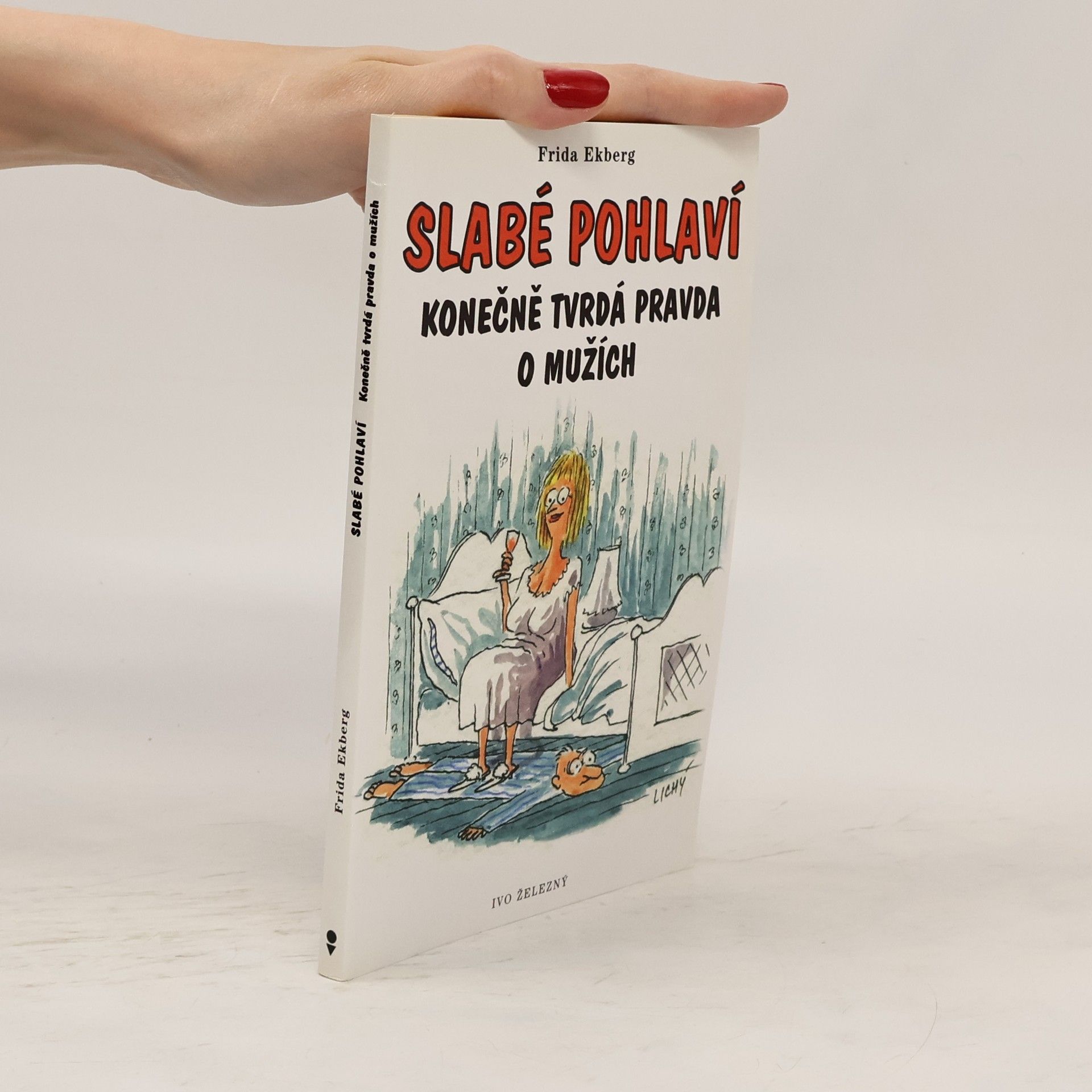 Frida Ekberg Slabé pohlaví. Konečně tvrdá pravda o mužích