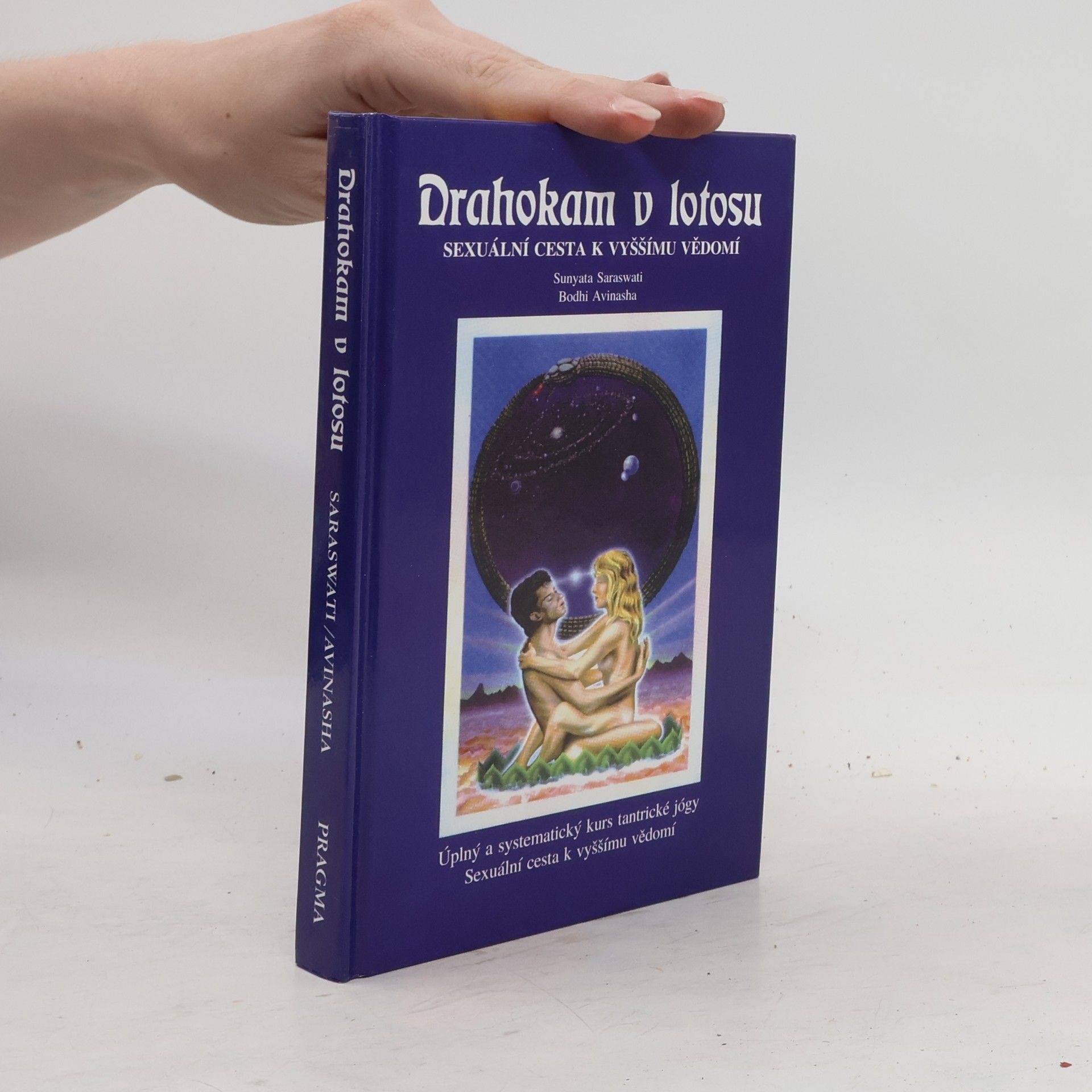 Sunyata Saraswati Drahokam v lotosu. Sexuální cesta k vyššímu vědomí