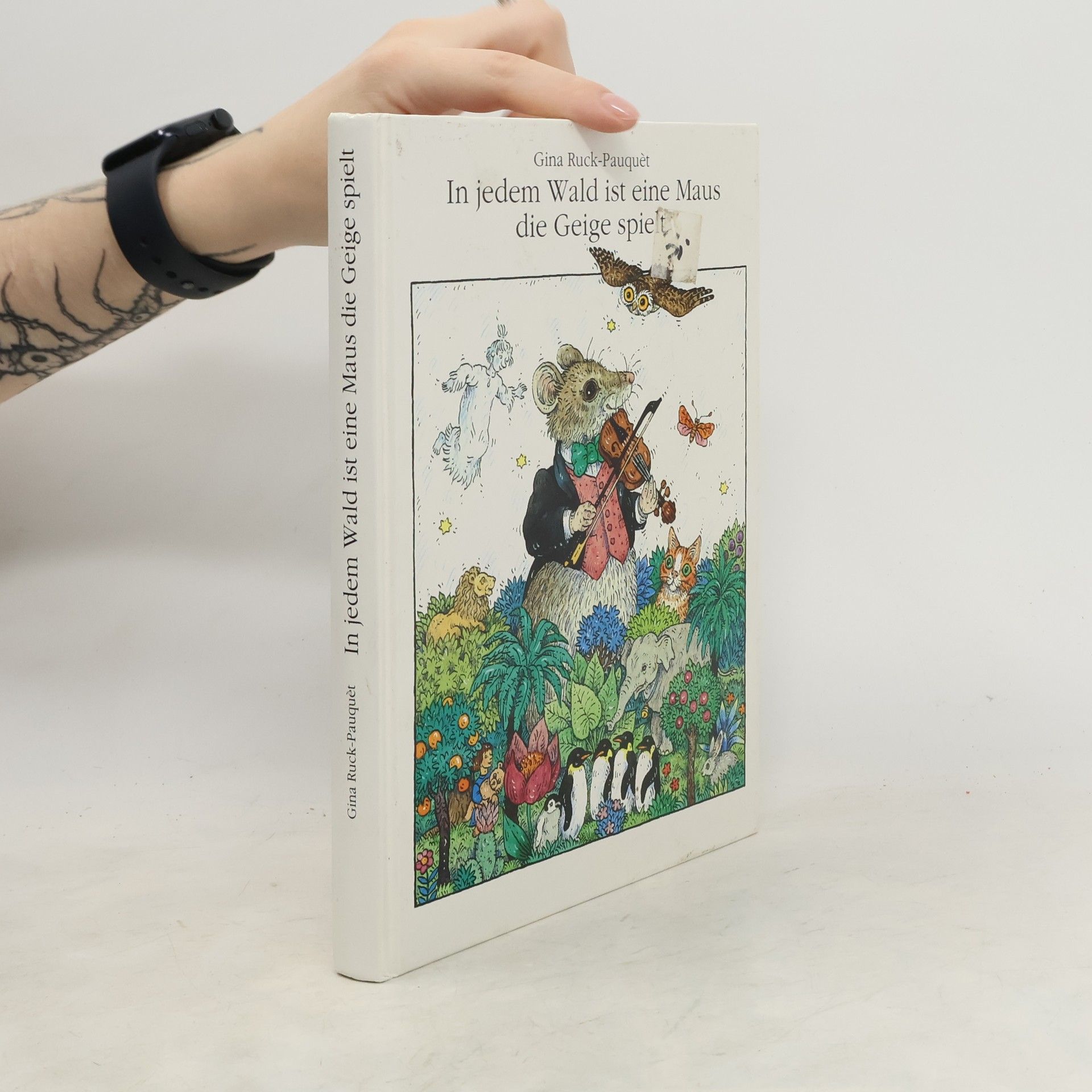 Gina RuckPauquéte In jedem Wald ist eine Maus, die Geige spielt. Das große Buch der Kindergeschichten.