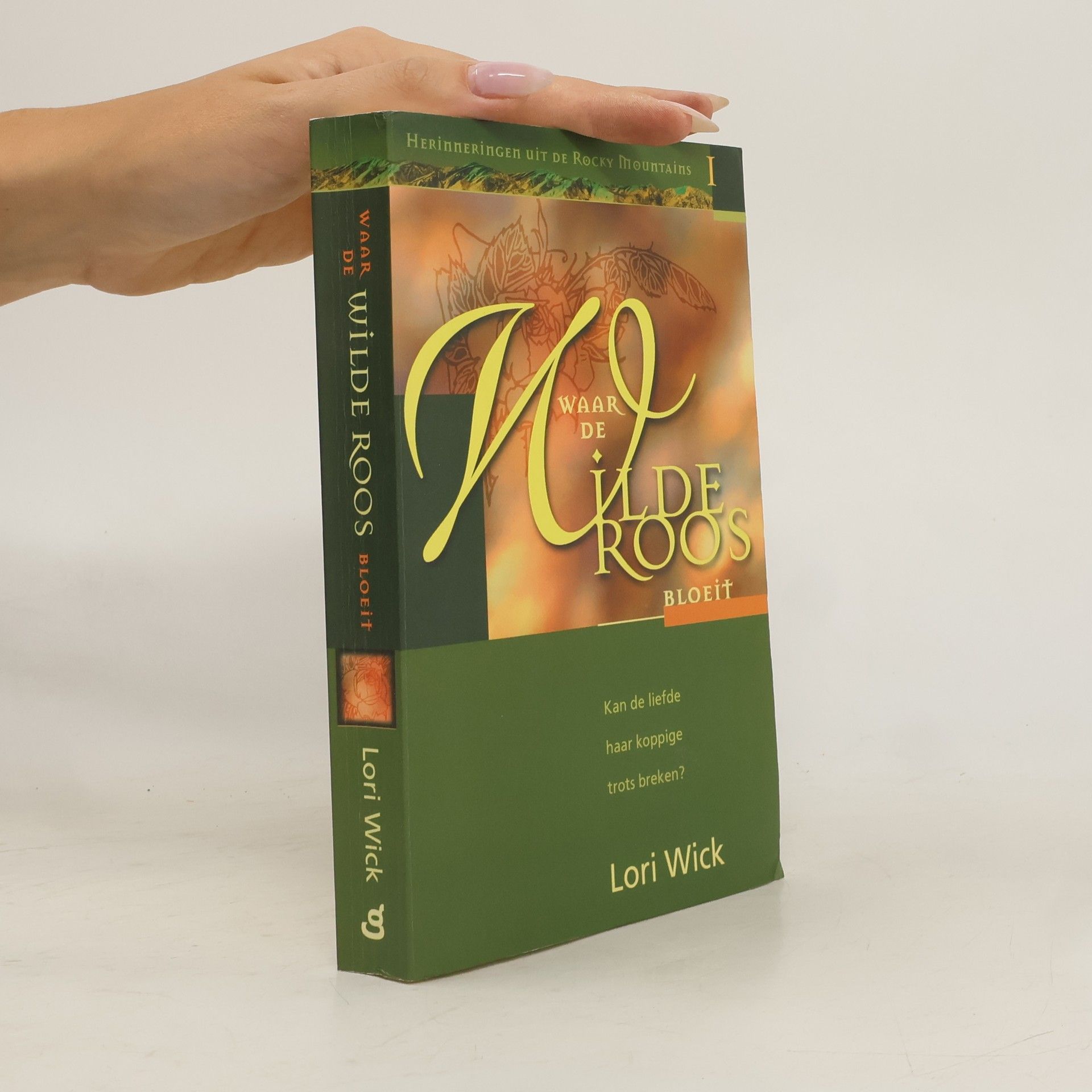 Lori Wick Waar de wilde roos bloeit