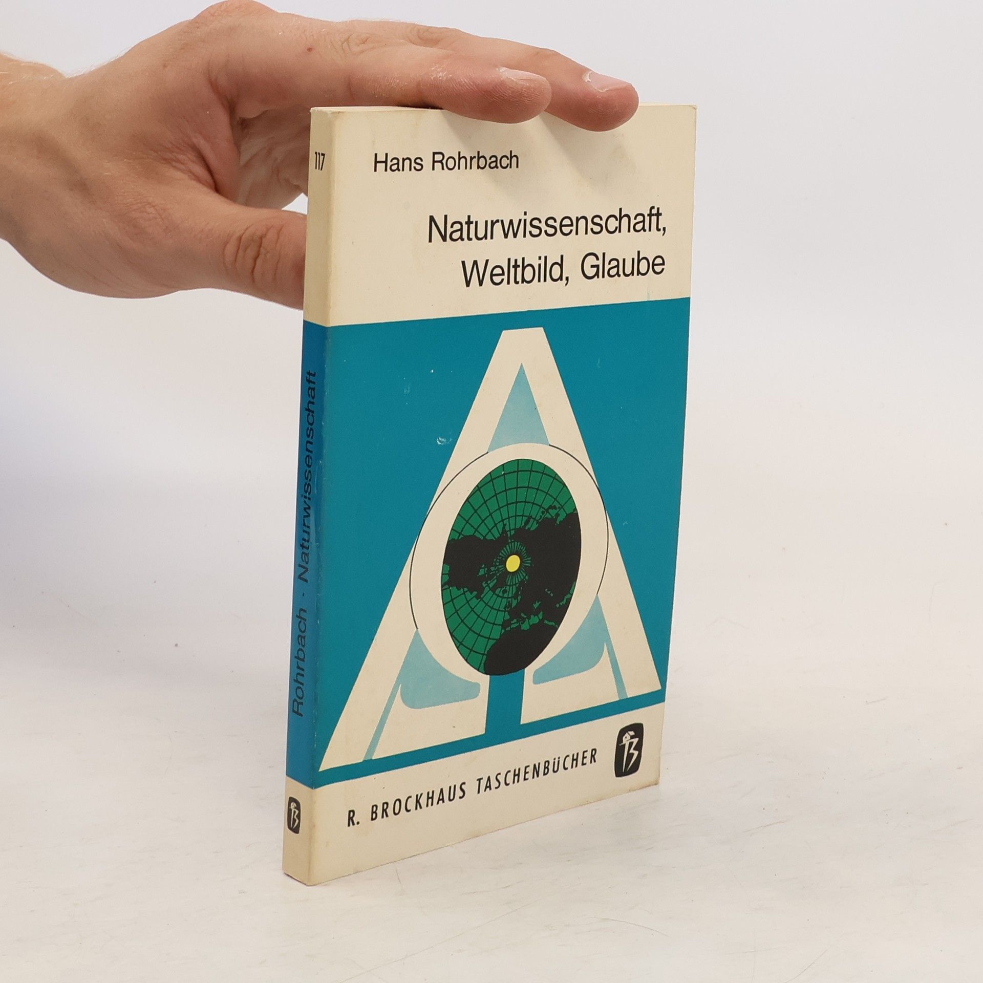 Hans Rohrbach Naturwissenschaft, Weltbild, Glaube
