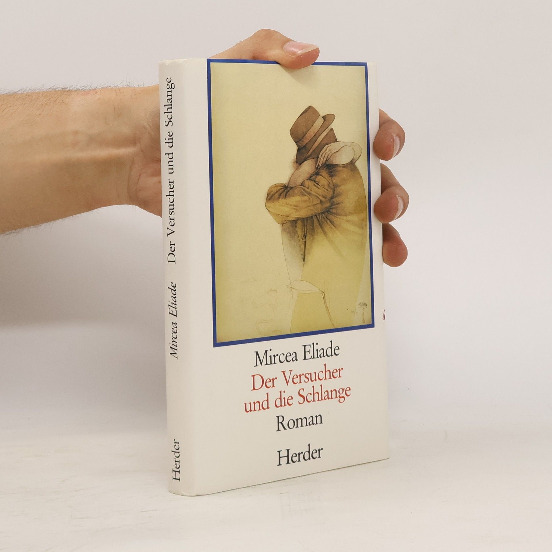 Mircea Eliade Der Versucher und die Schlange. Roman