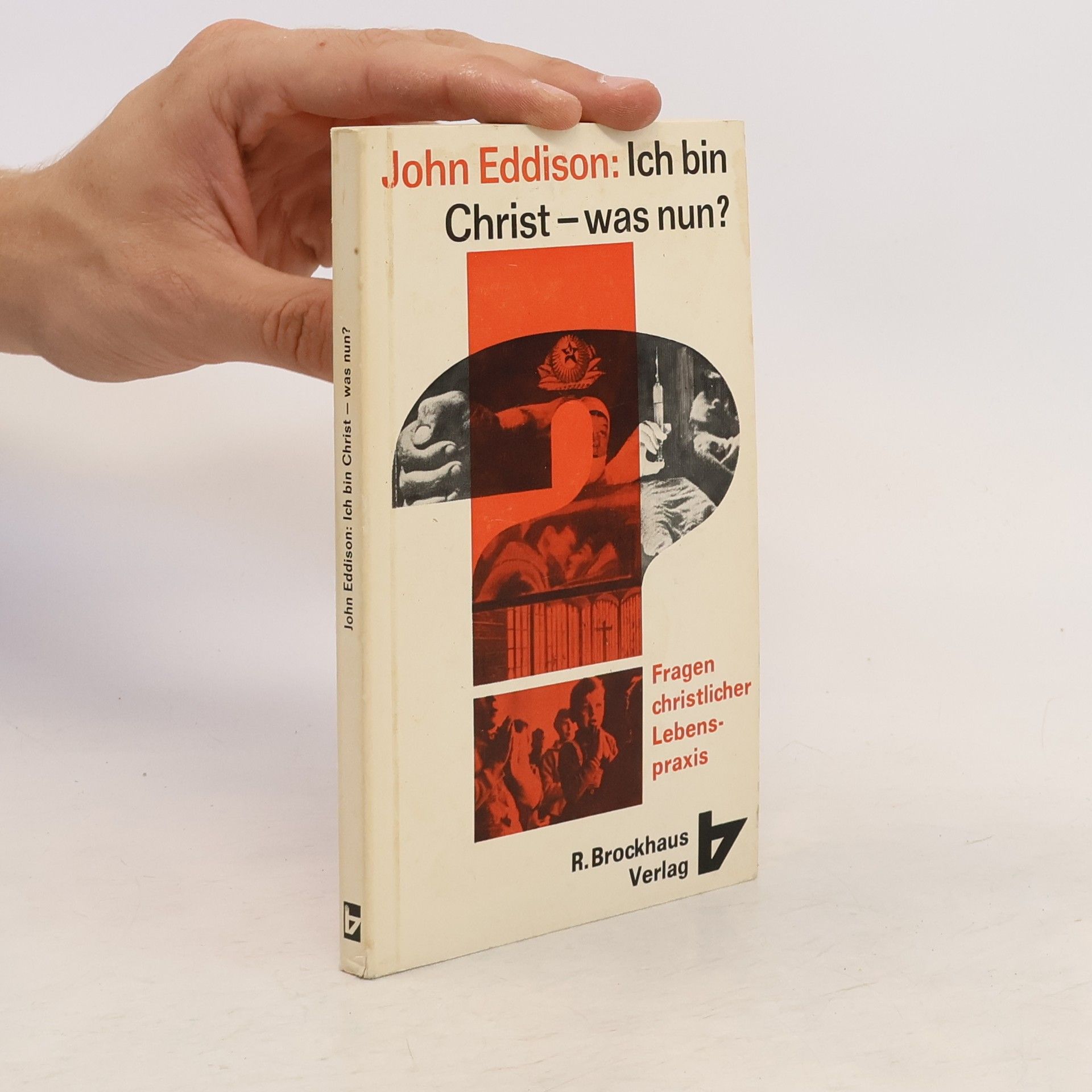 John Eddison Ich bin Christ – was nun?
