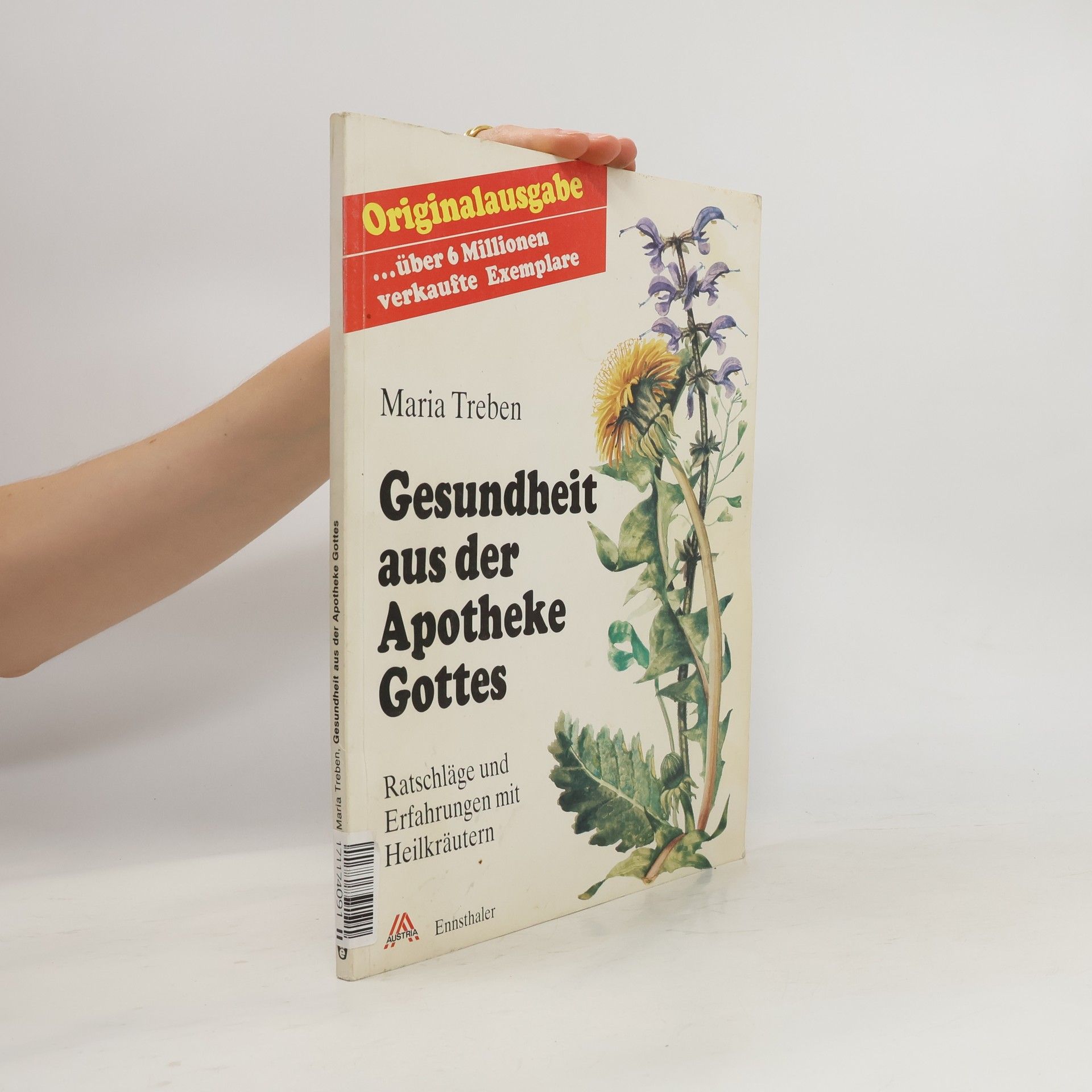 Maria Treben Gesundheit aus der Apotheke Gottes : Ratschläge und Erfahrungen mit Heilkräutern