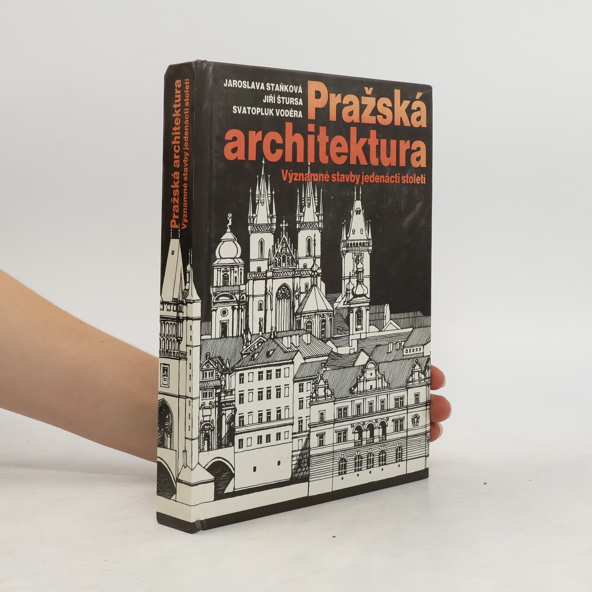 Jaroslava Staňková Pražská architektura. Významné stavby jedenácti století