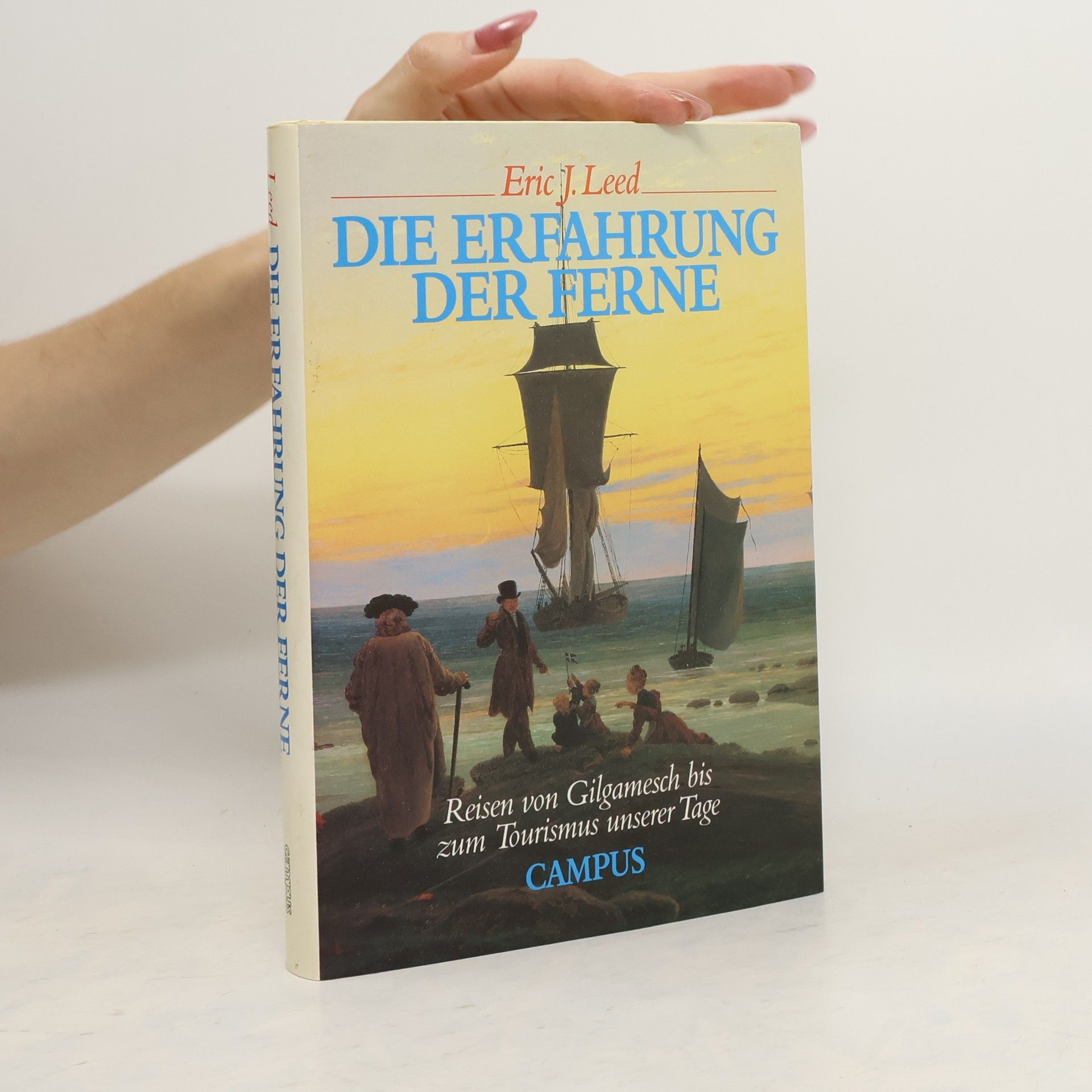 Eric J. Leed Die Erfahrung der Ferne