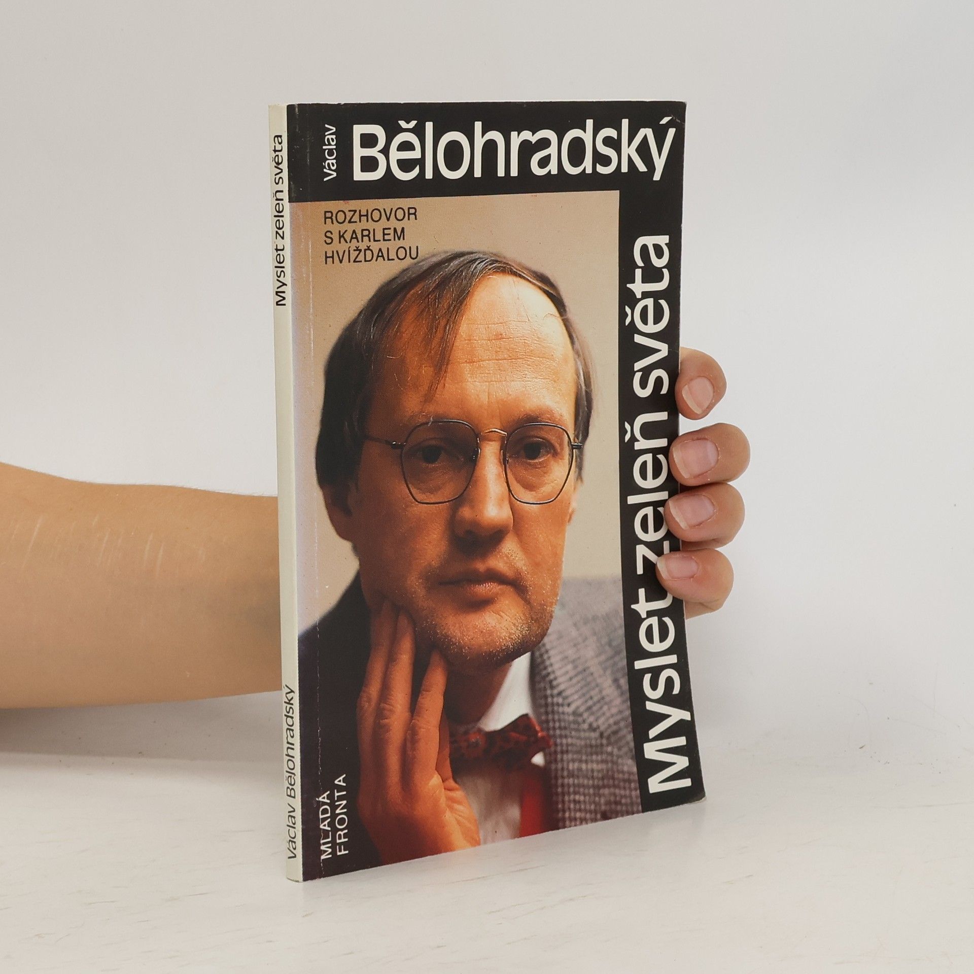 Václav Bělohradský Myslet zeleň sveta. Rozhovor s Karlem Hvížďalou