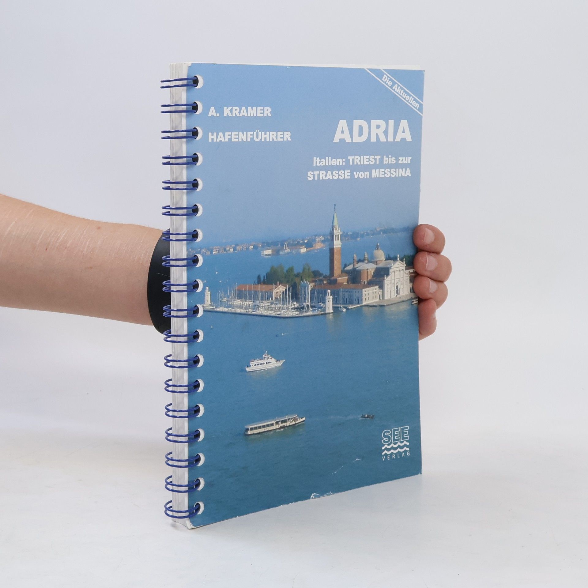 Axel Kramer Hafenführer Adria Italien. Von Triest bis zur Strasse von Messina