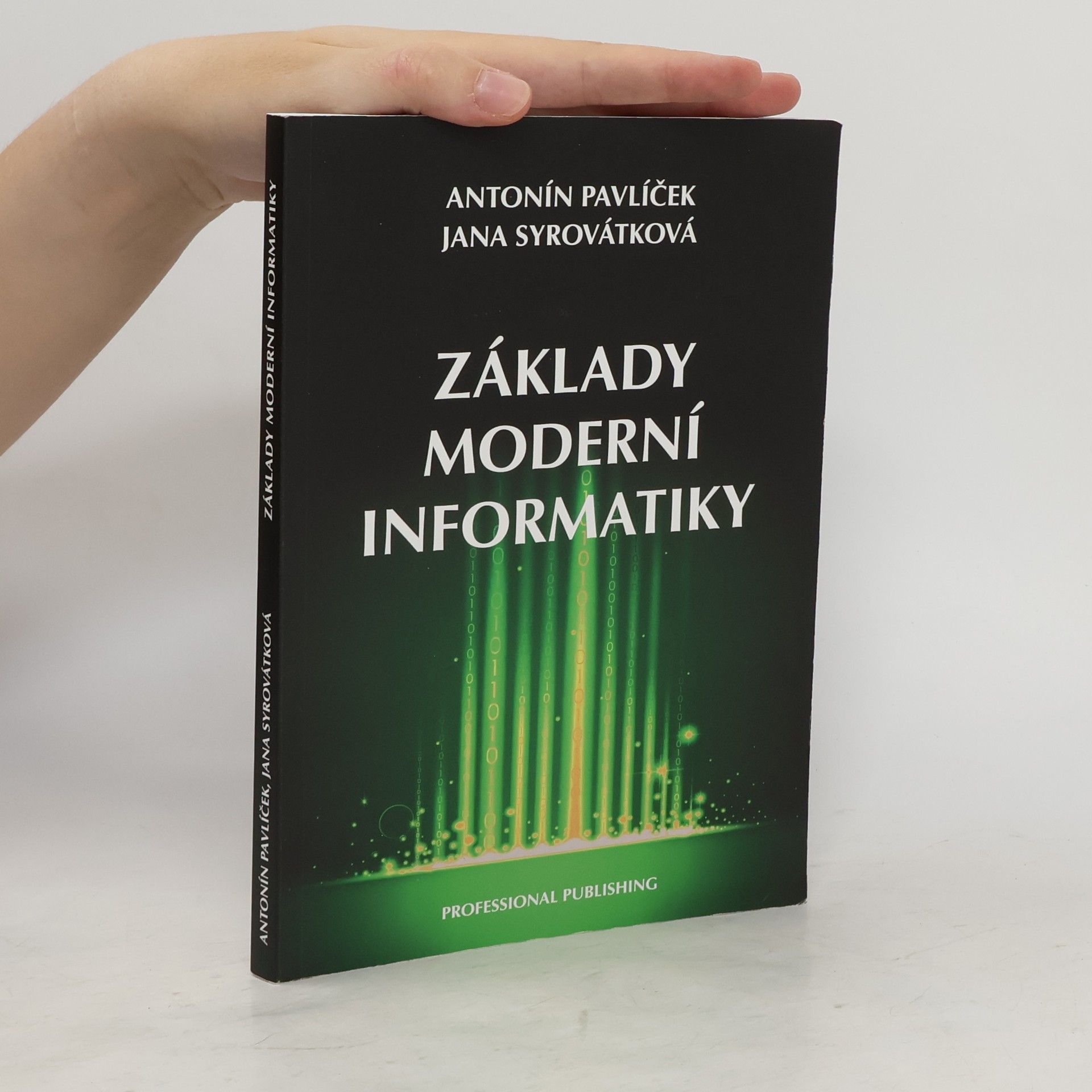 Antonín Pavlíček Základy moderní informatiky