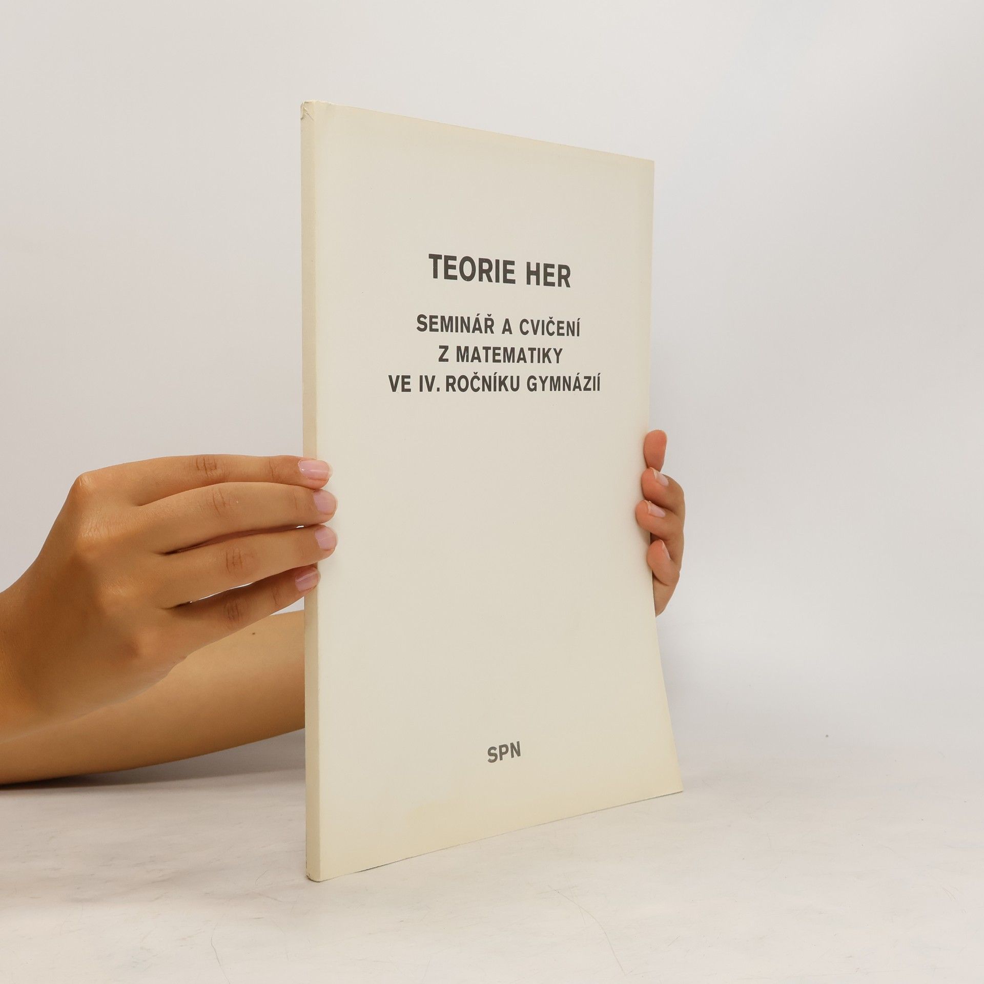 Teorie her. Pro volitelný předmět seminář a cvičení z matematiky ve 4. ročníku gymnázií