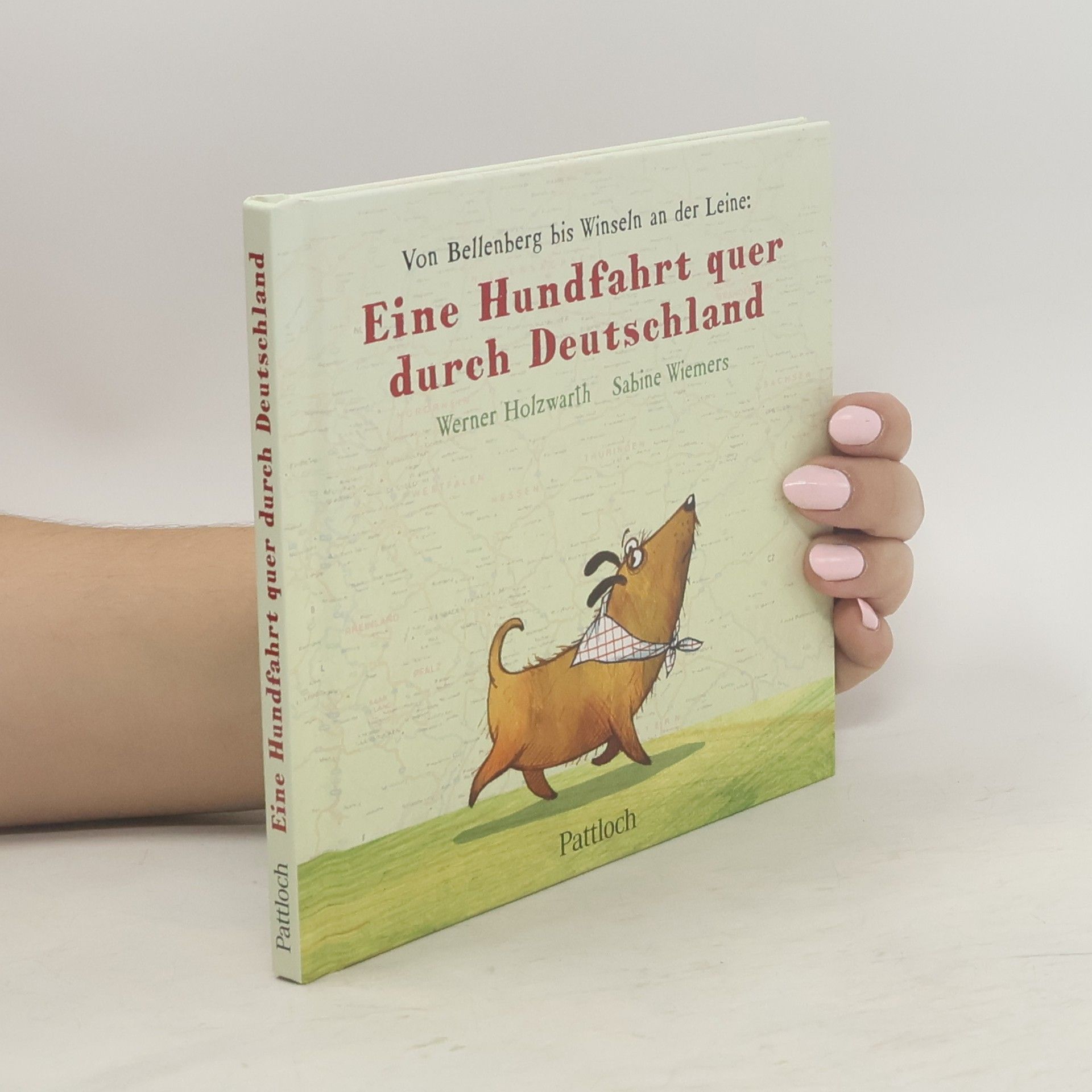 Werner Holzwarth Eine Hundfahrt quer durch Deutschland