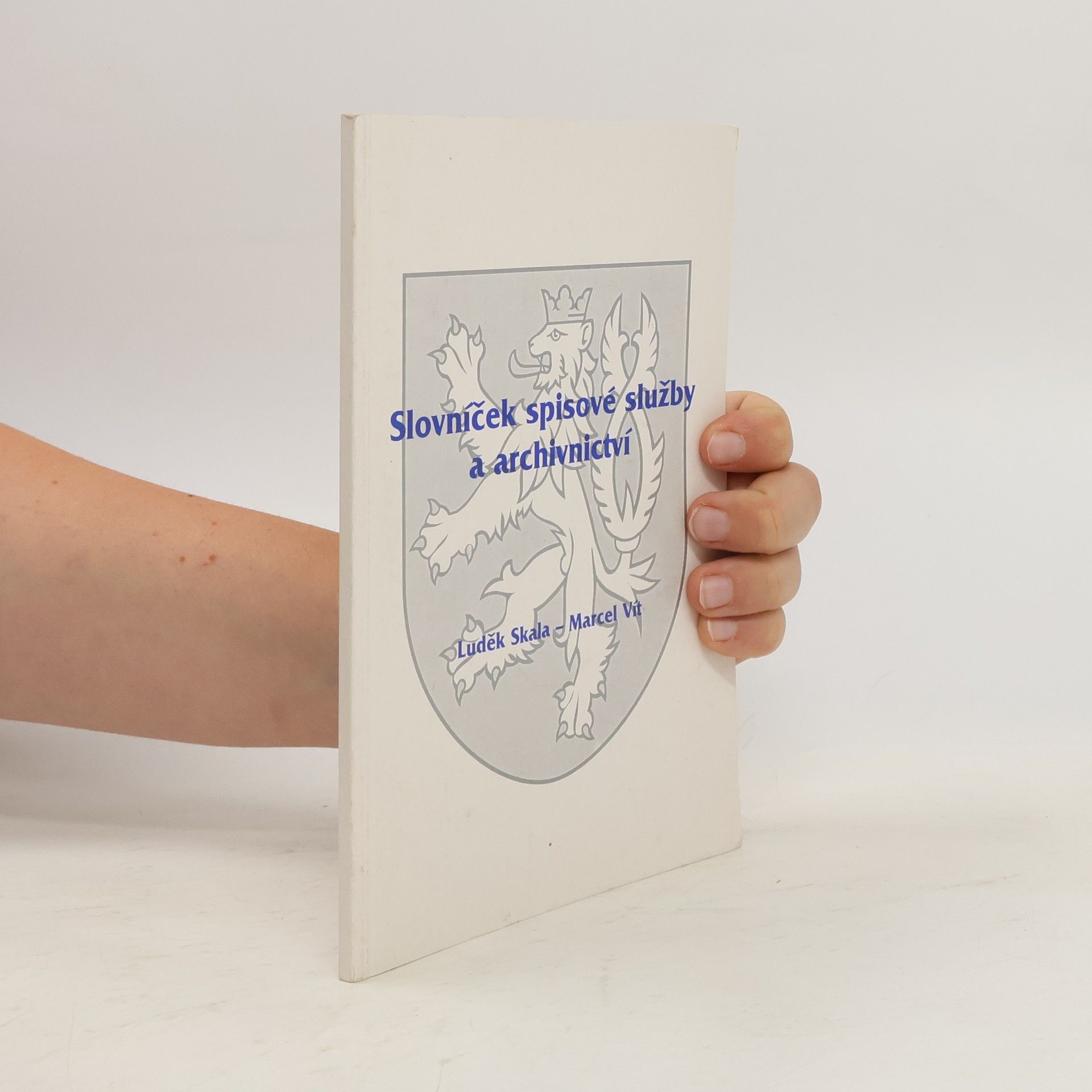 Luděk Skala Slovníček spisové služby a archivnictví