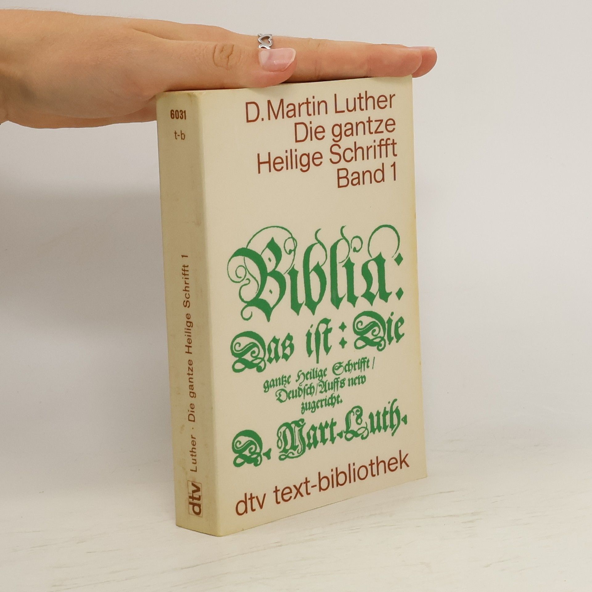 Martin Luther Biblia. Das ist. Die gantze Heilige Schrifft