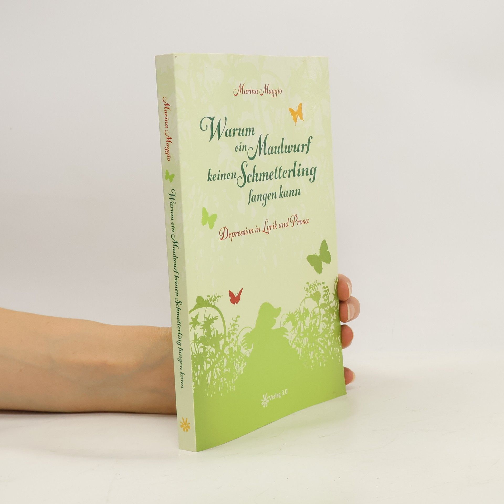 Marina Maggio Warum ein Maulwurf keinen Schmetterling fangen kann