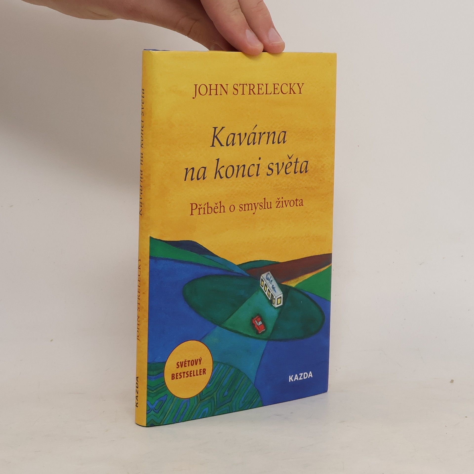 John P. Strelecky Kavárna na konci světa. Příběh o smyslu života