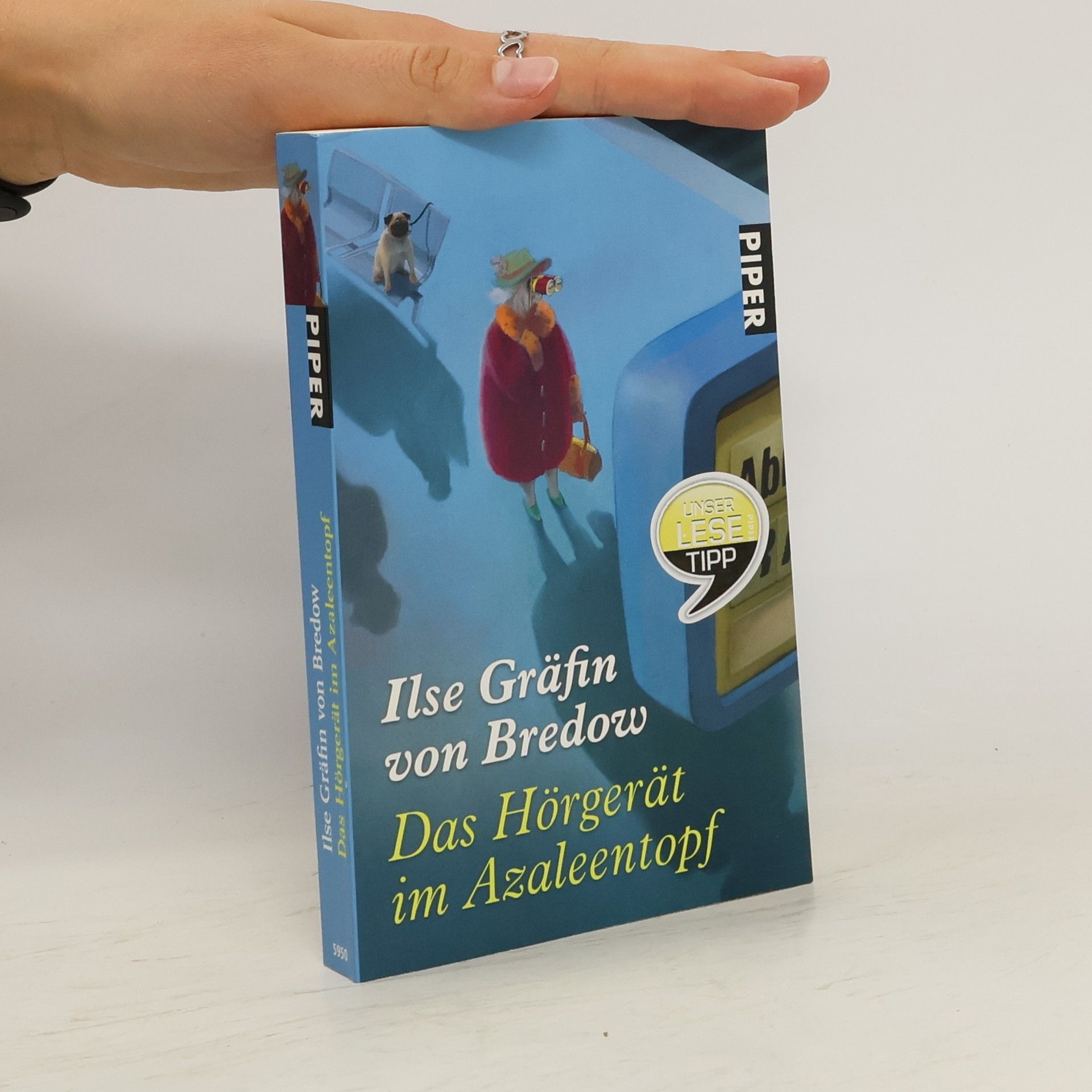 Ilse Gräffin von Bredow  Das Hörgerät im Azaleentopf