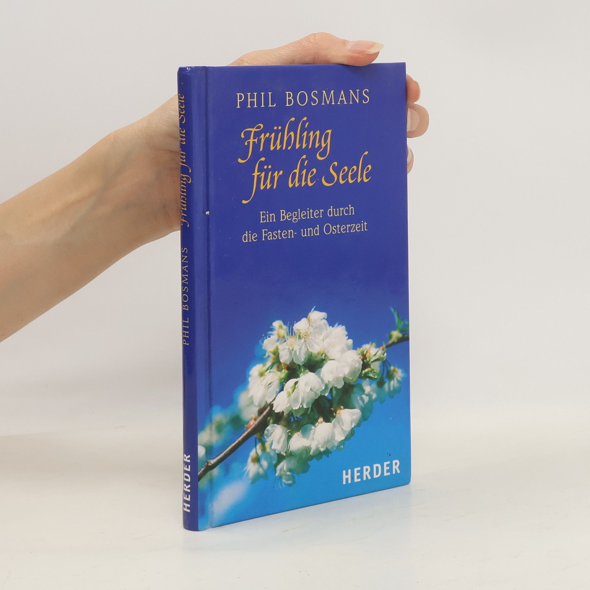 Phil Bosmans Frühling für die Seele