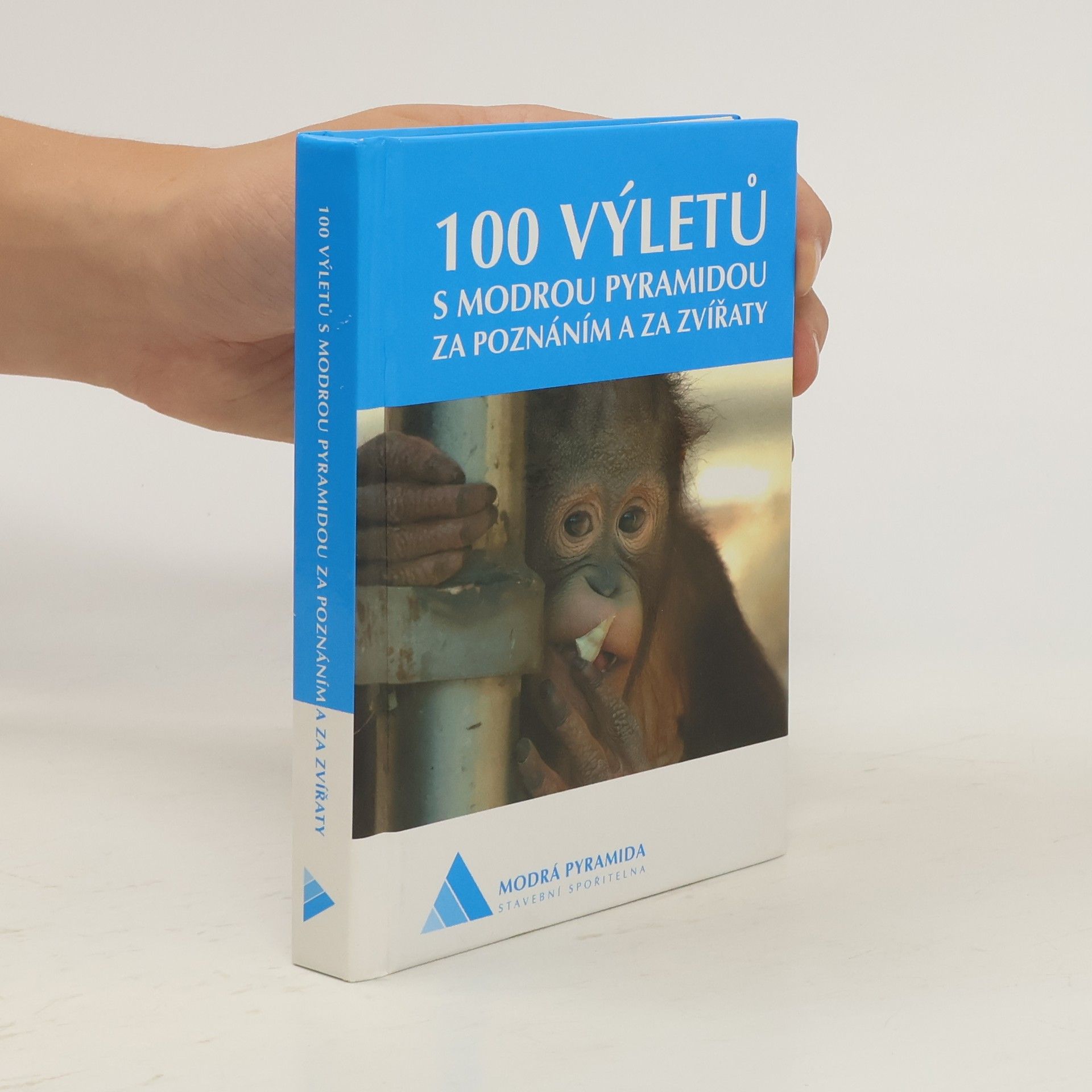 Collective 100 výletů s Modrou pyramidou za poznáním a za zvířaty