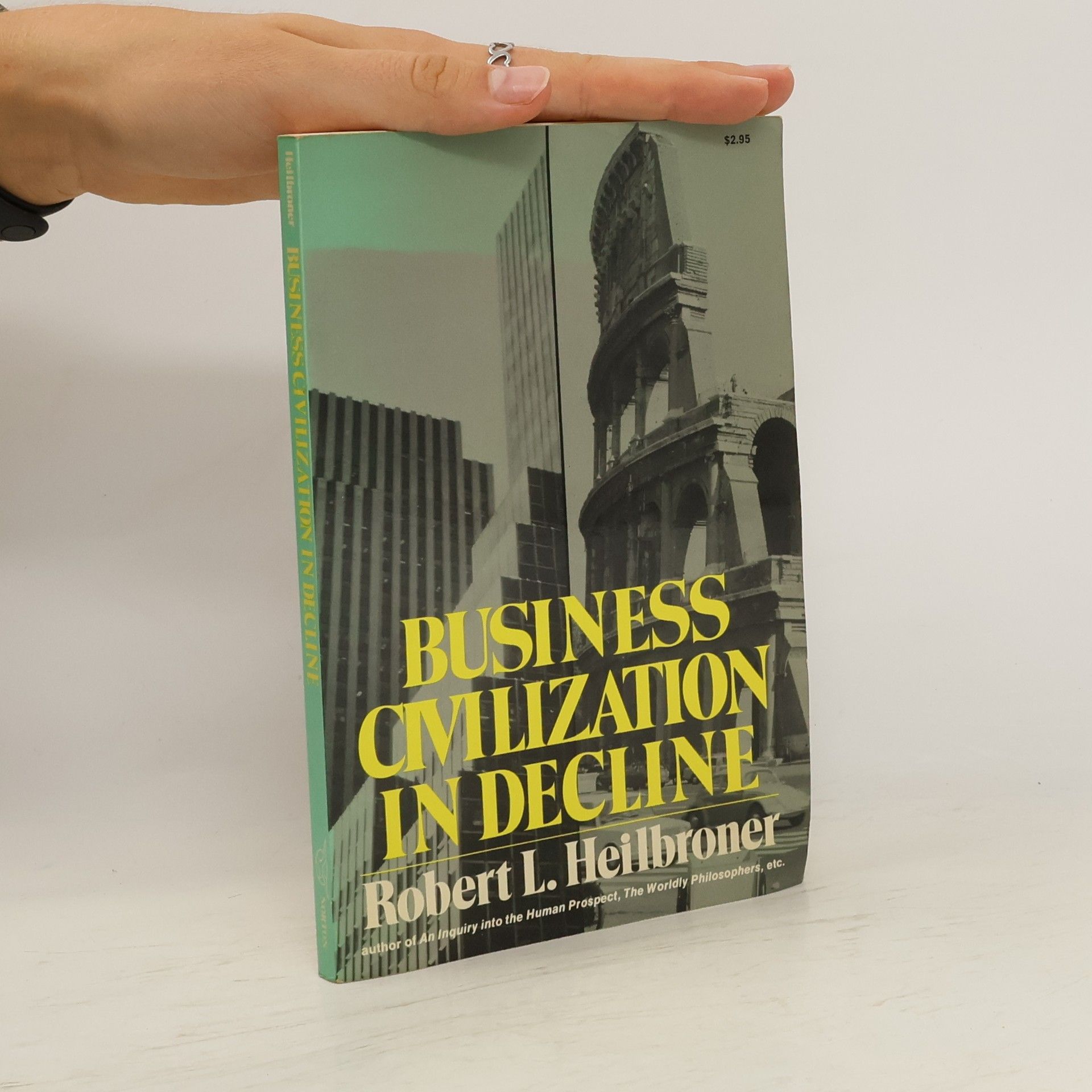 Robert L. Heilbroner Business Civilization in Decline