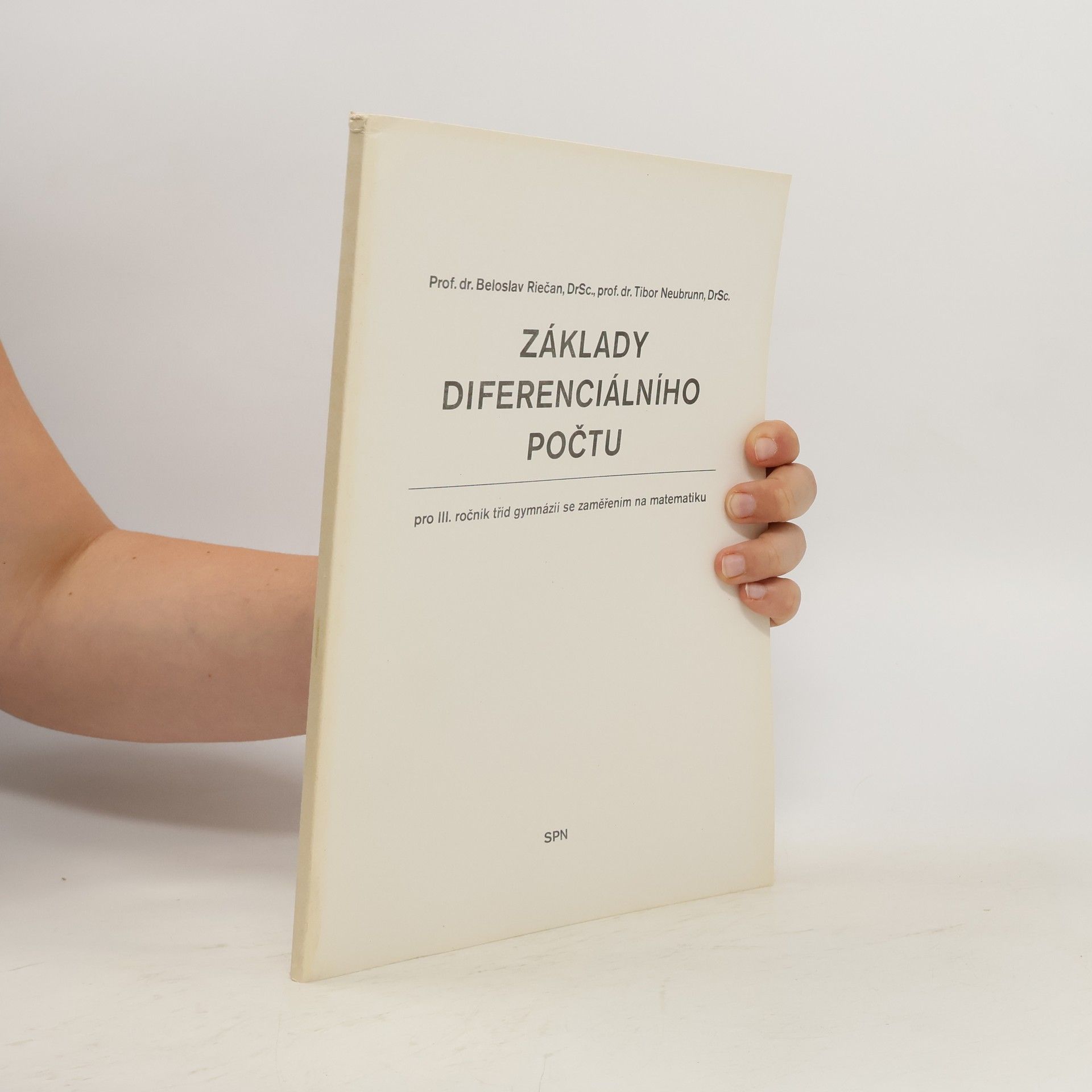 Kolektiv autorů Základy diferenciálního počtu pro III. ročník tříd gymnázií se zaměřením na matematiku