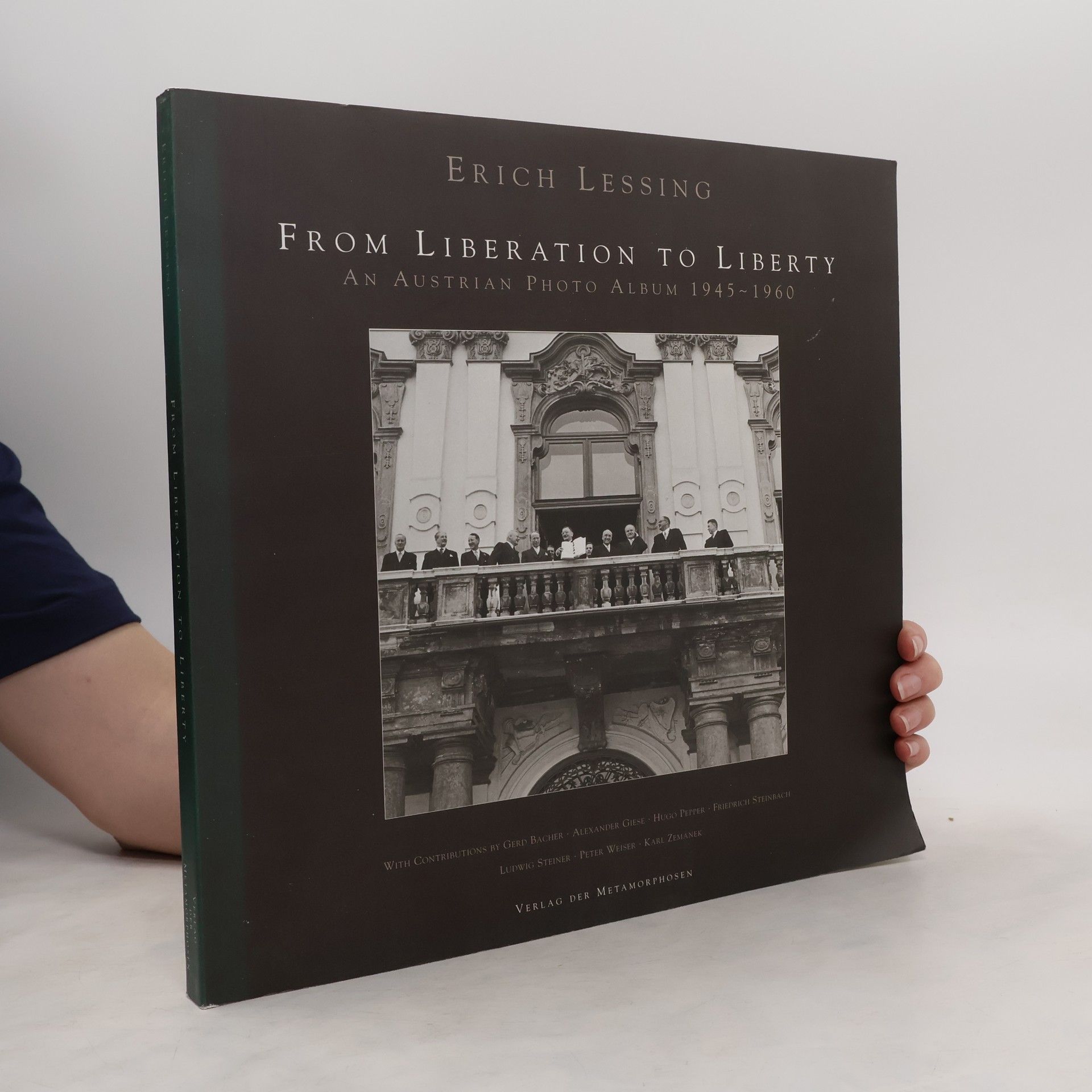 Erich Lessing From Liberation to Liberty