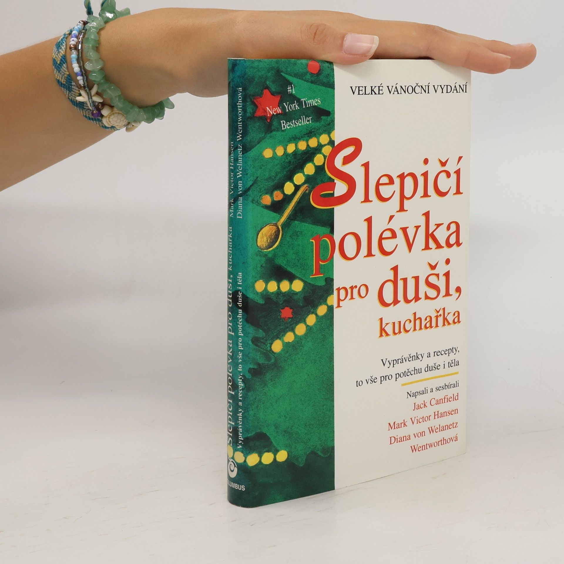 Jack Canfield Slepičí polévka pro duši, kuchařka. Vyprávěnky a recepty pro potěchu nejen duše, ale i těla