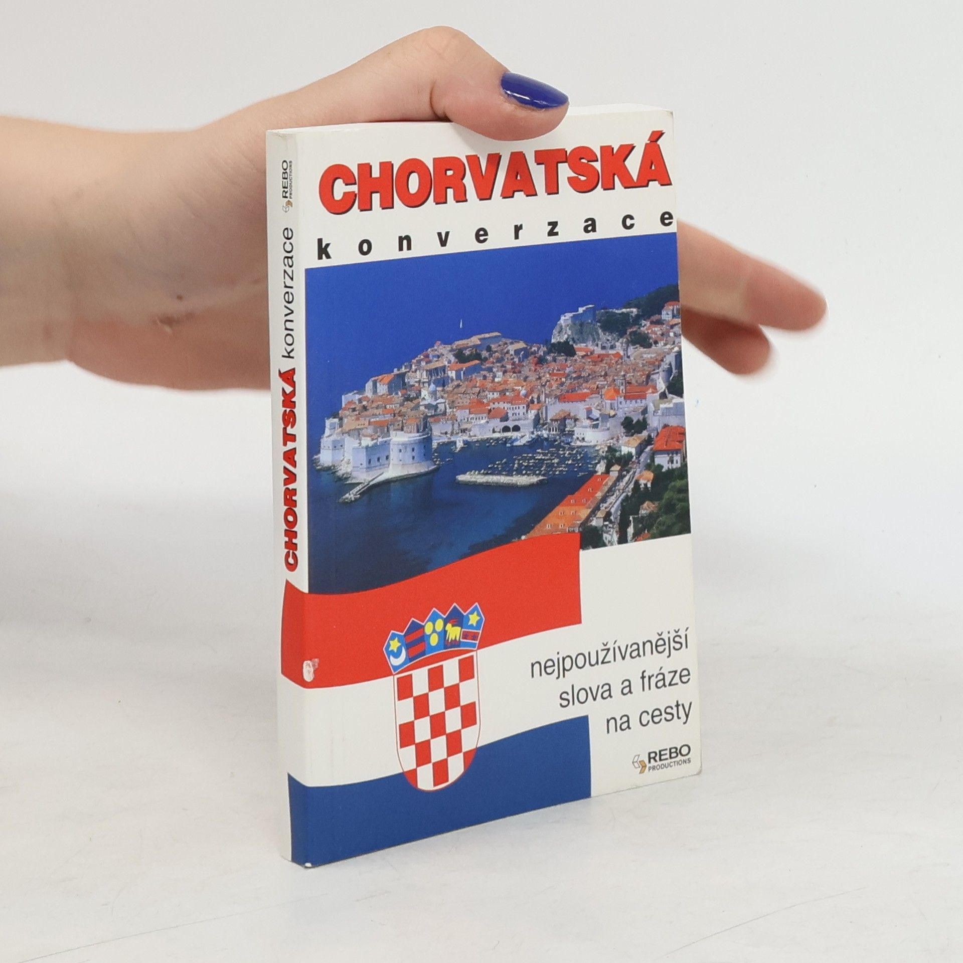 kolektiv Chorvatská konverzace: nejpoužívanější slova a fráze na cesty