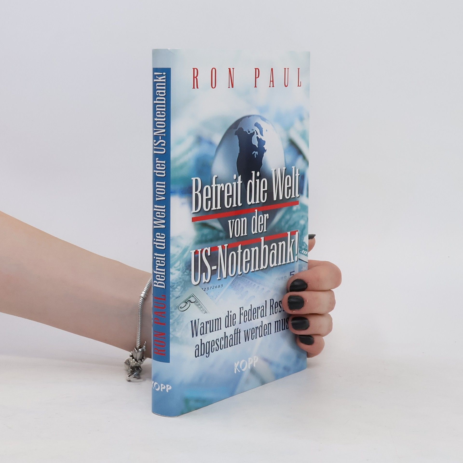 Ron Paul Befreit die Welt von der US-Notenbank!