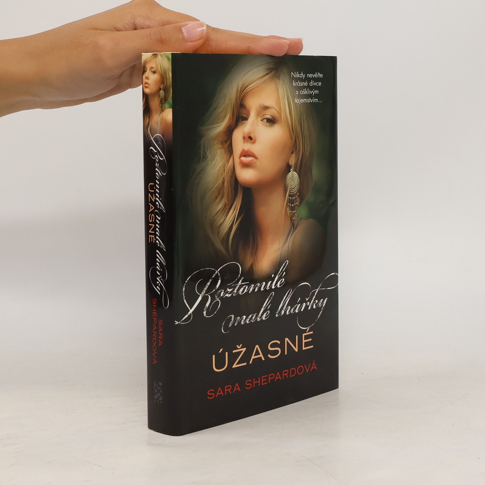 Sara Shepard Úžasné. Roztomilé malé lhářky