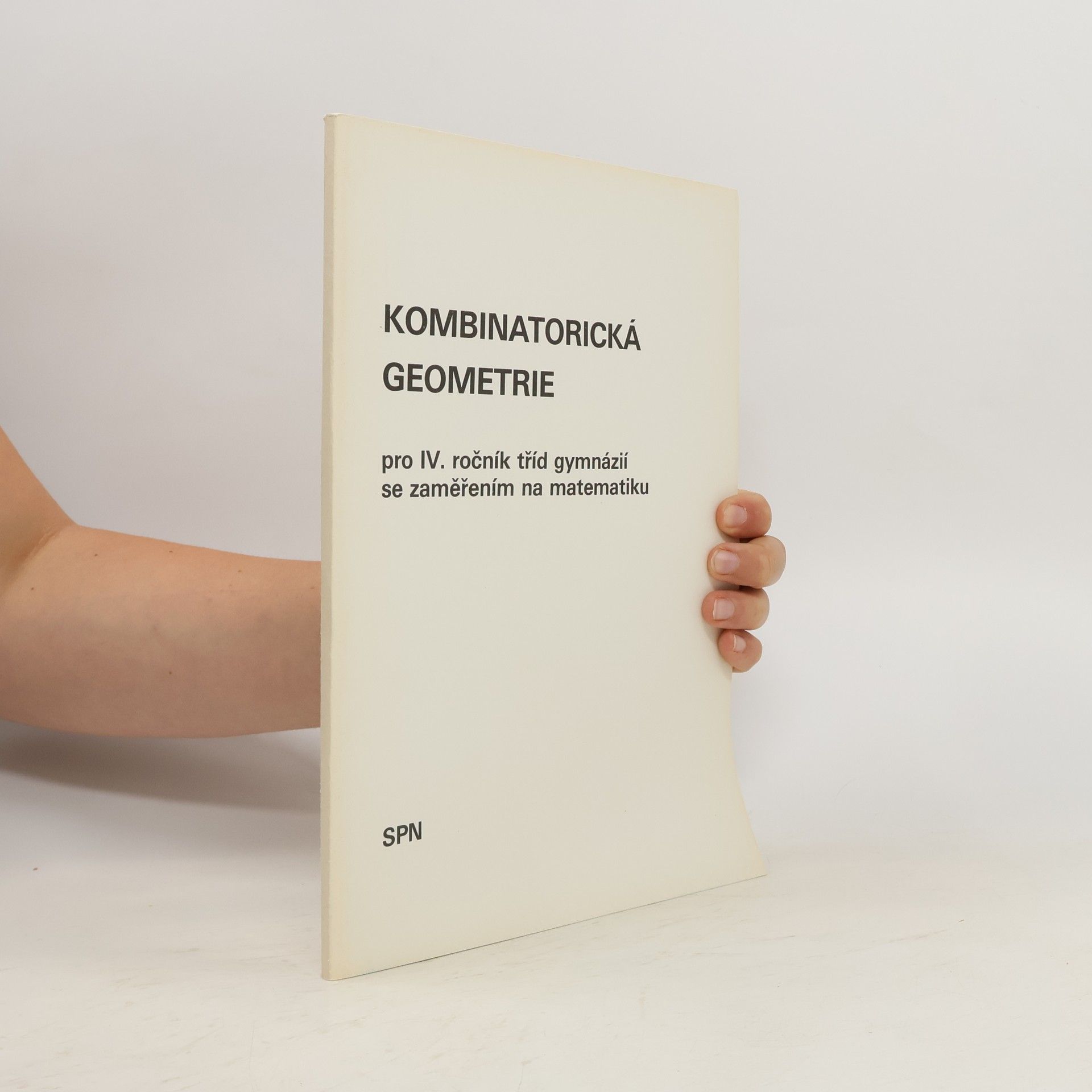 Kolektív autorov Kombinatorická geometrie pro 4. ročník tříd gymnázií se zaměřenín na matematiku