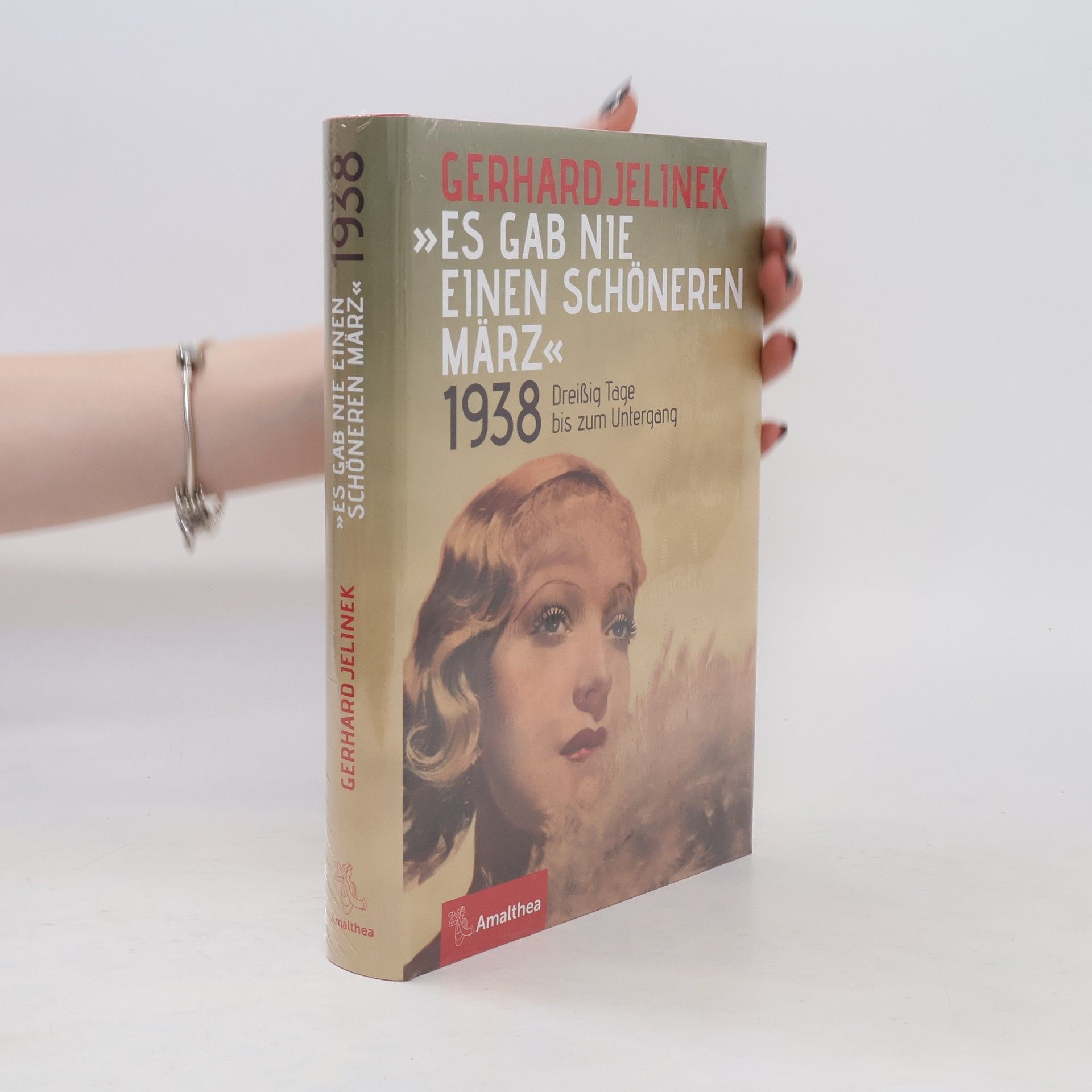 Gerhard Jelinek Es gab nie einen schoneren Marz - 1938
