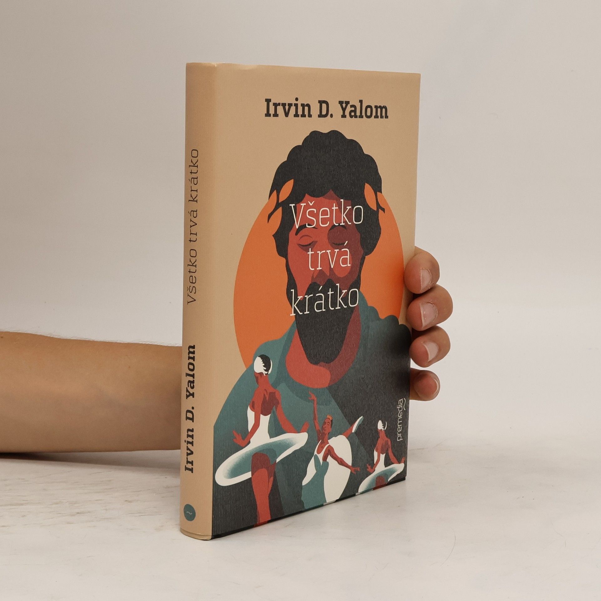 Irvin D. Yalom Všetko trvá krátko
