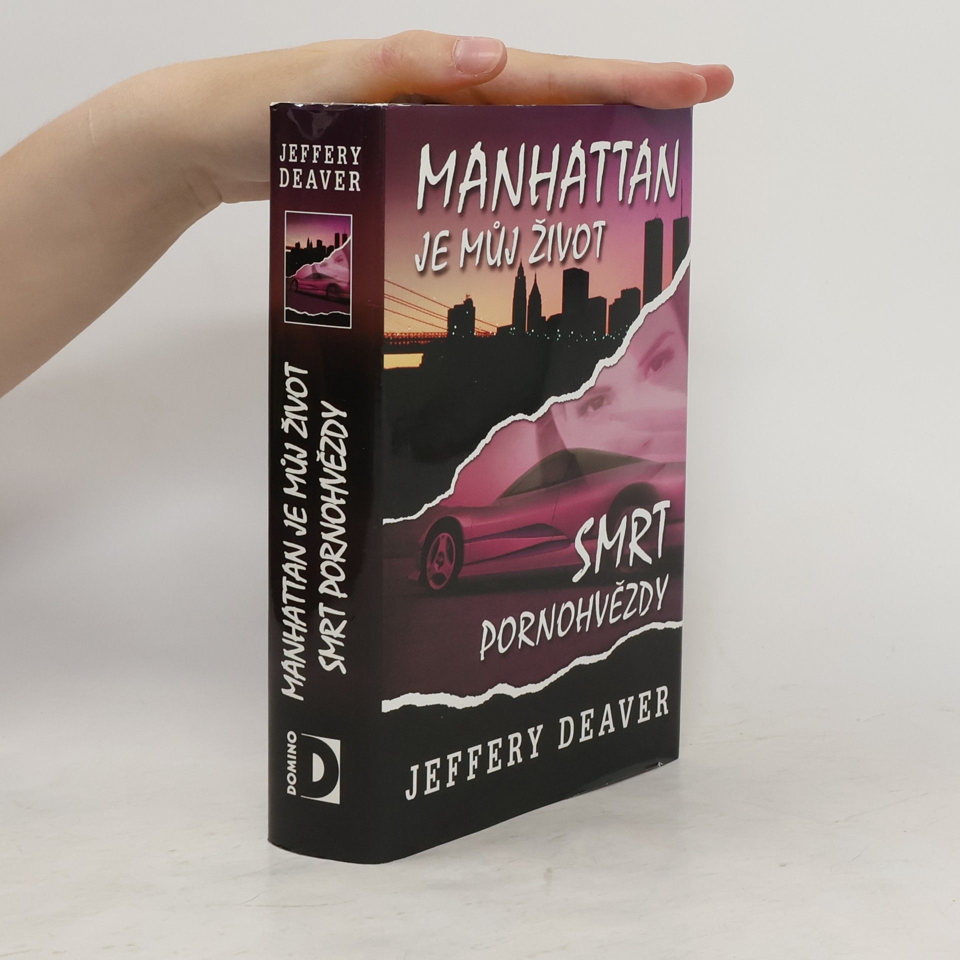 Jeffery Deaver Manhattan je můj život ; Smrt pornohvězdy