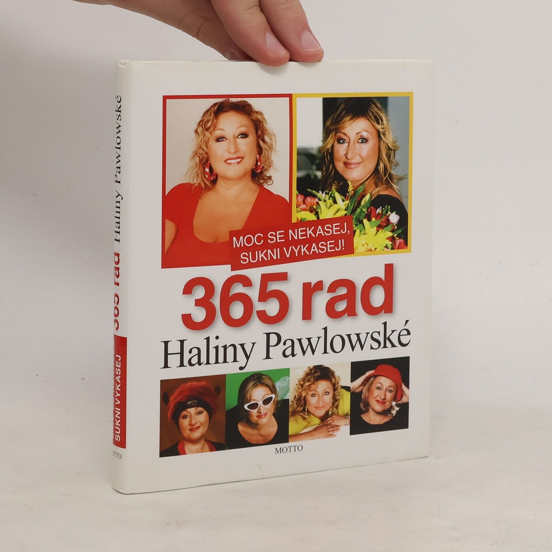 Halina Pawlowská Moc se nekasej, sukni vykasej! 365 rad Haliny Pawlowské