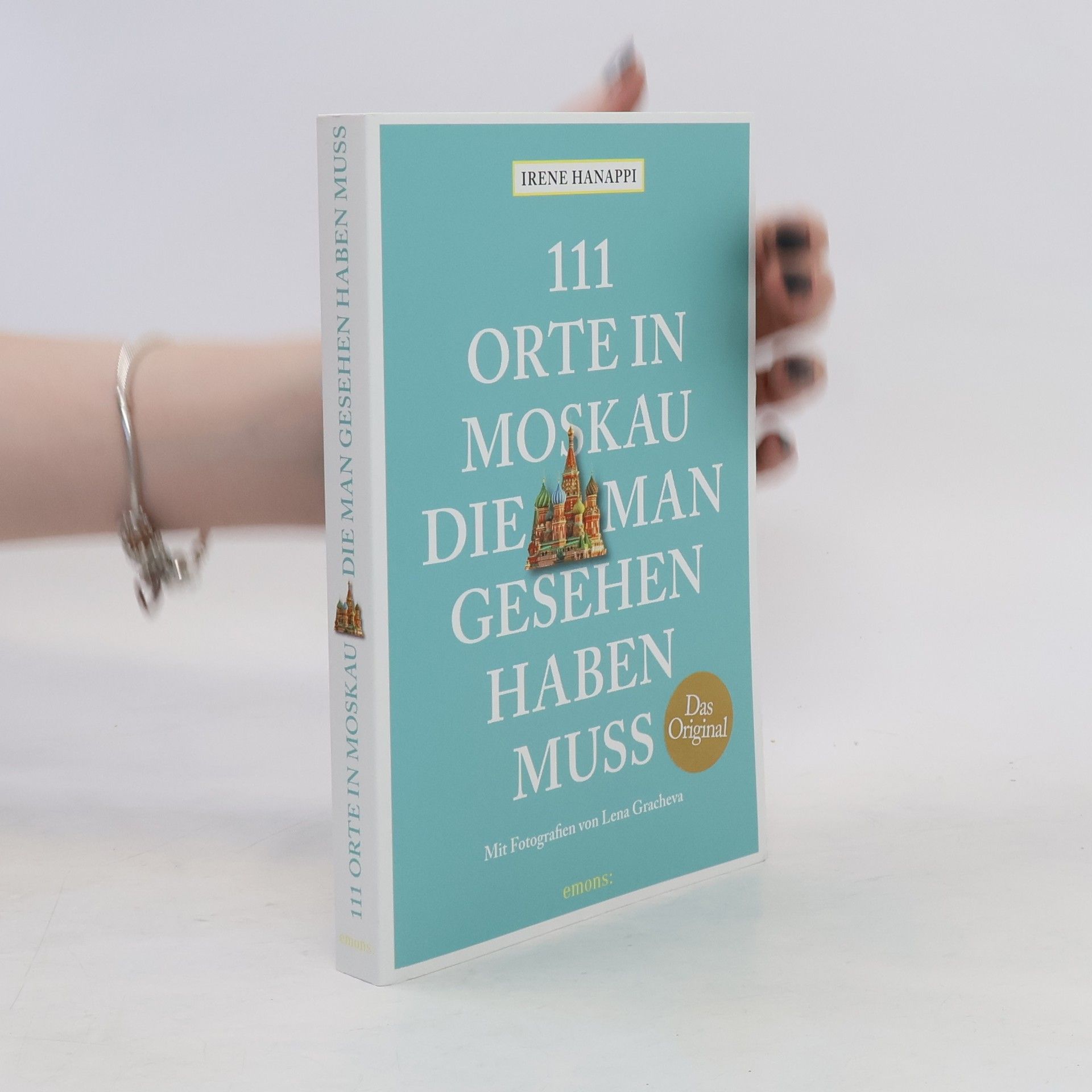 Irene Hanappi 111 Orte in Moskau, die man gesehen haben muss