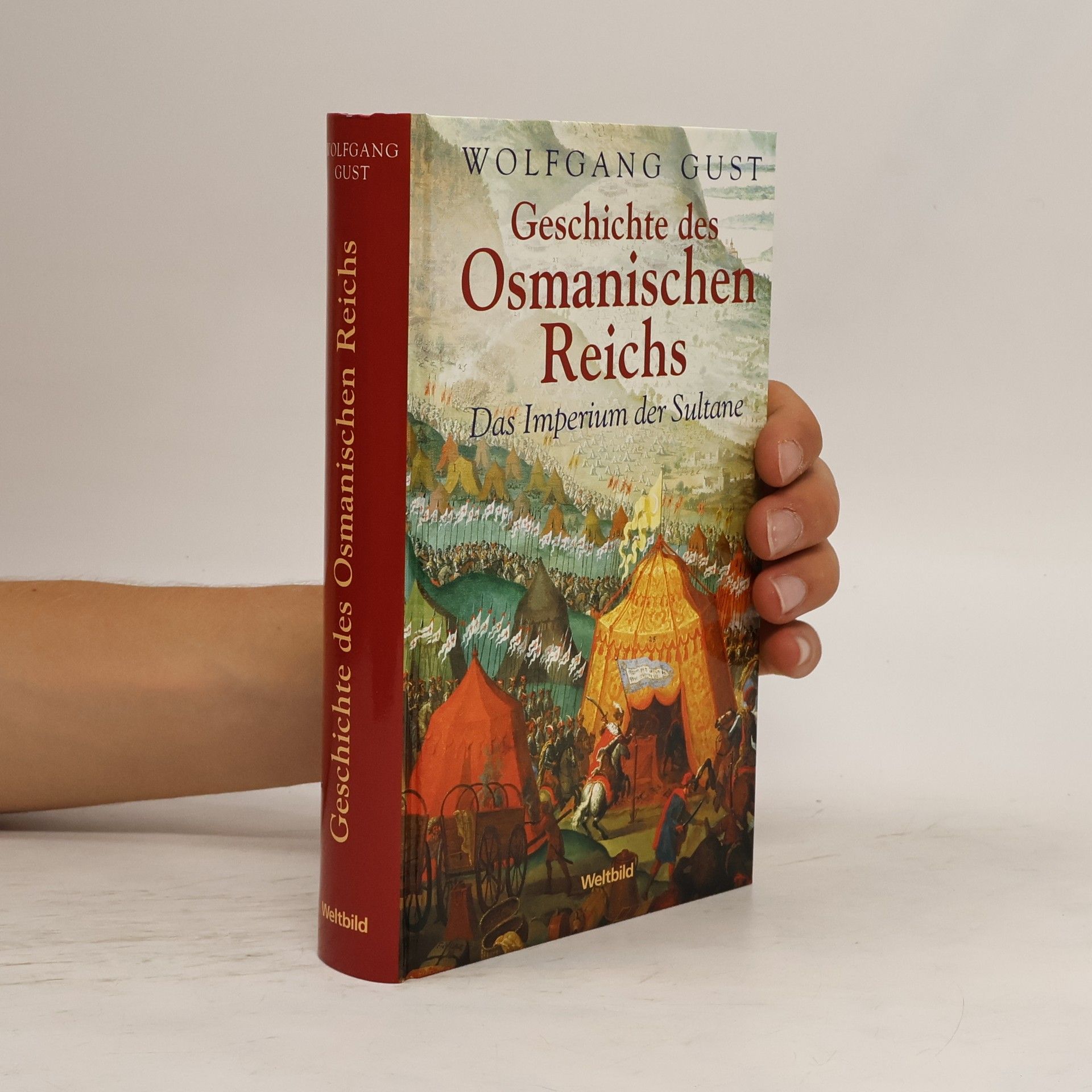 Wolfgang Gust Geschichte des Osmanischen Reichs