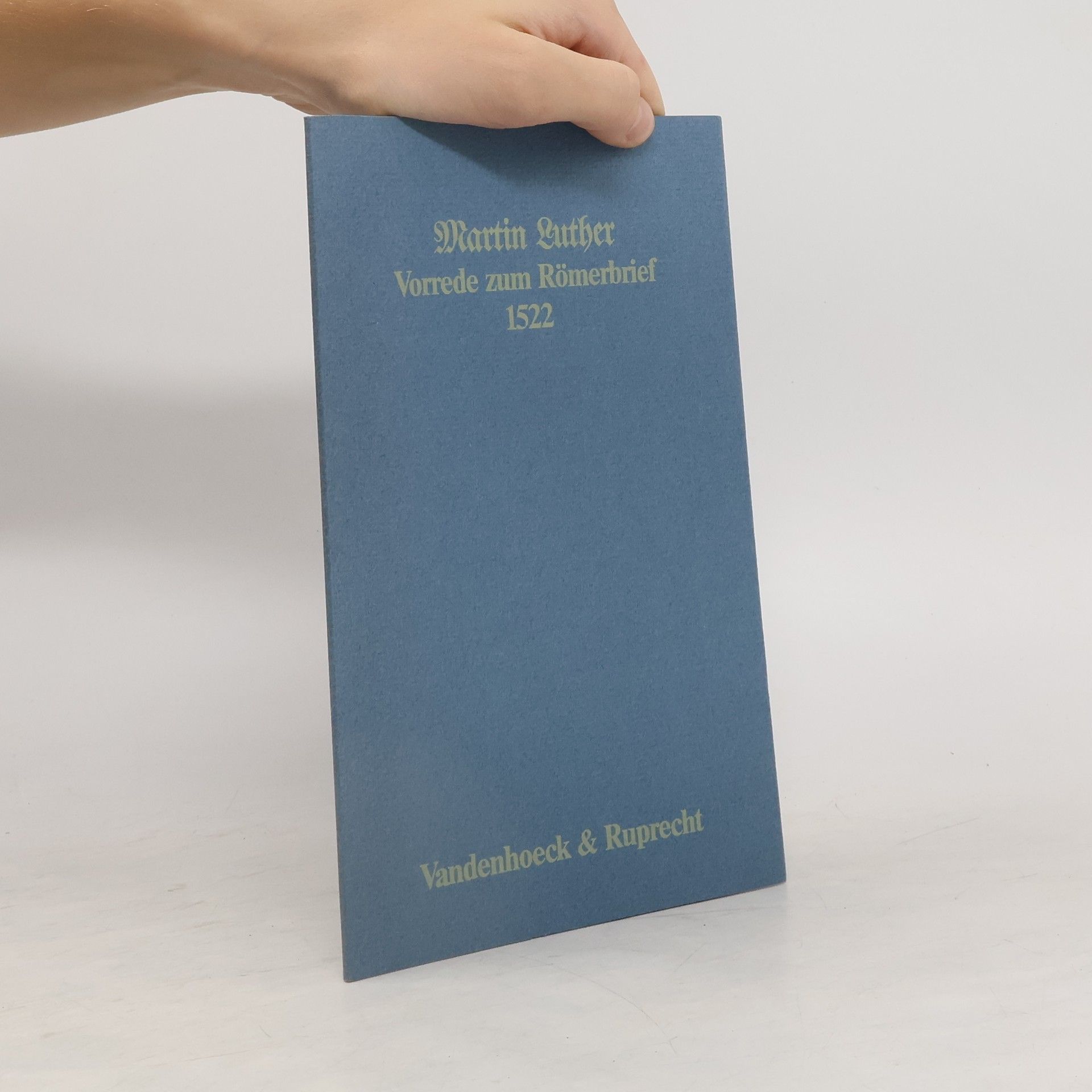 Martin Luther Vorrede zim Römerbrief 1522