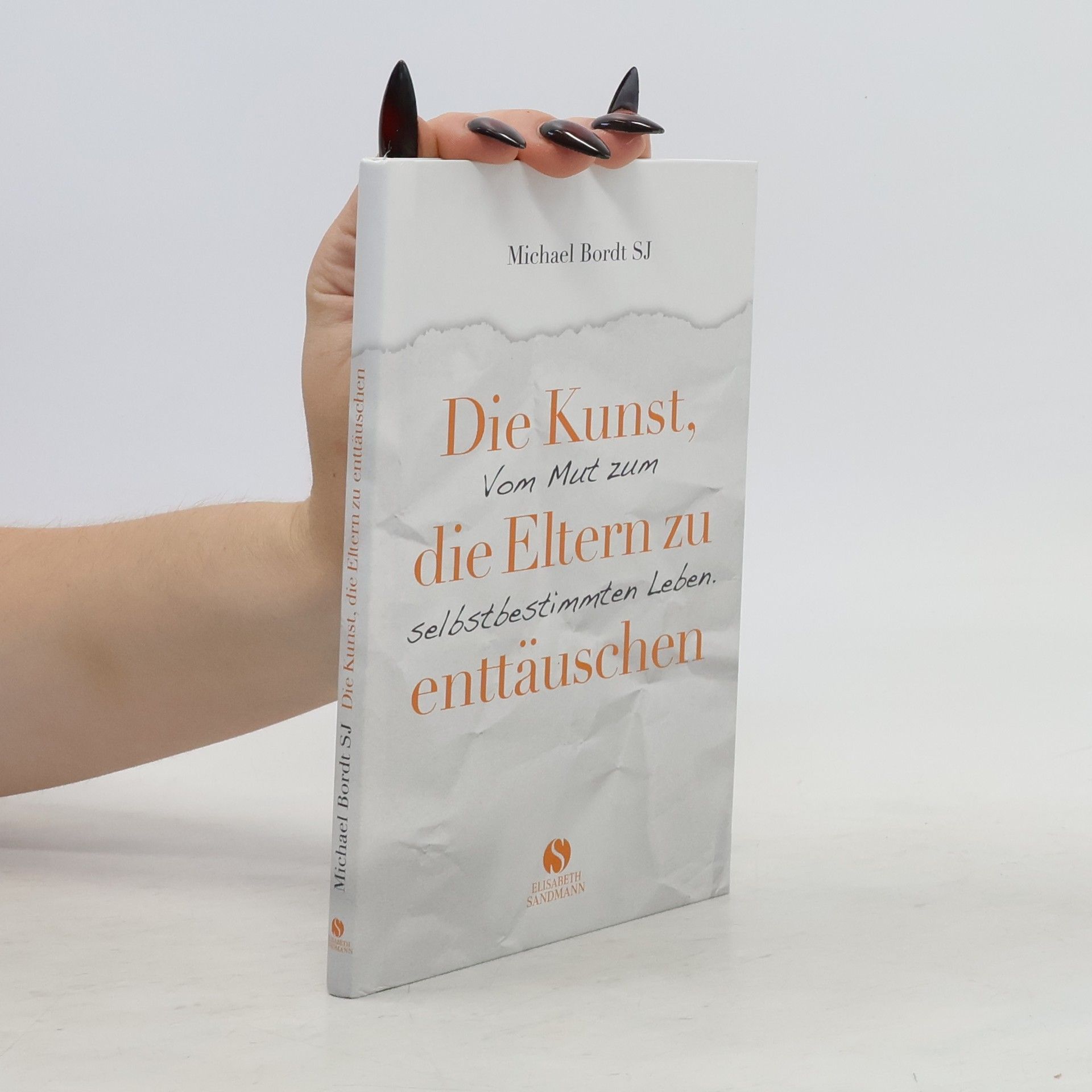 Michael Bordt Die Kunst, die Eltern zu enttäuschen
