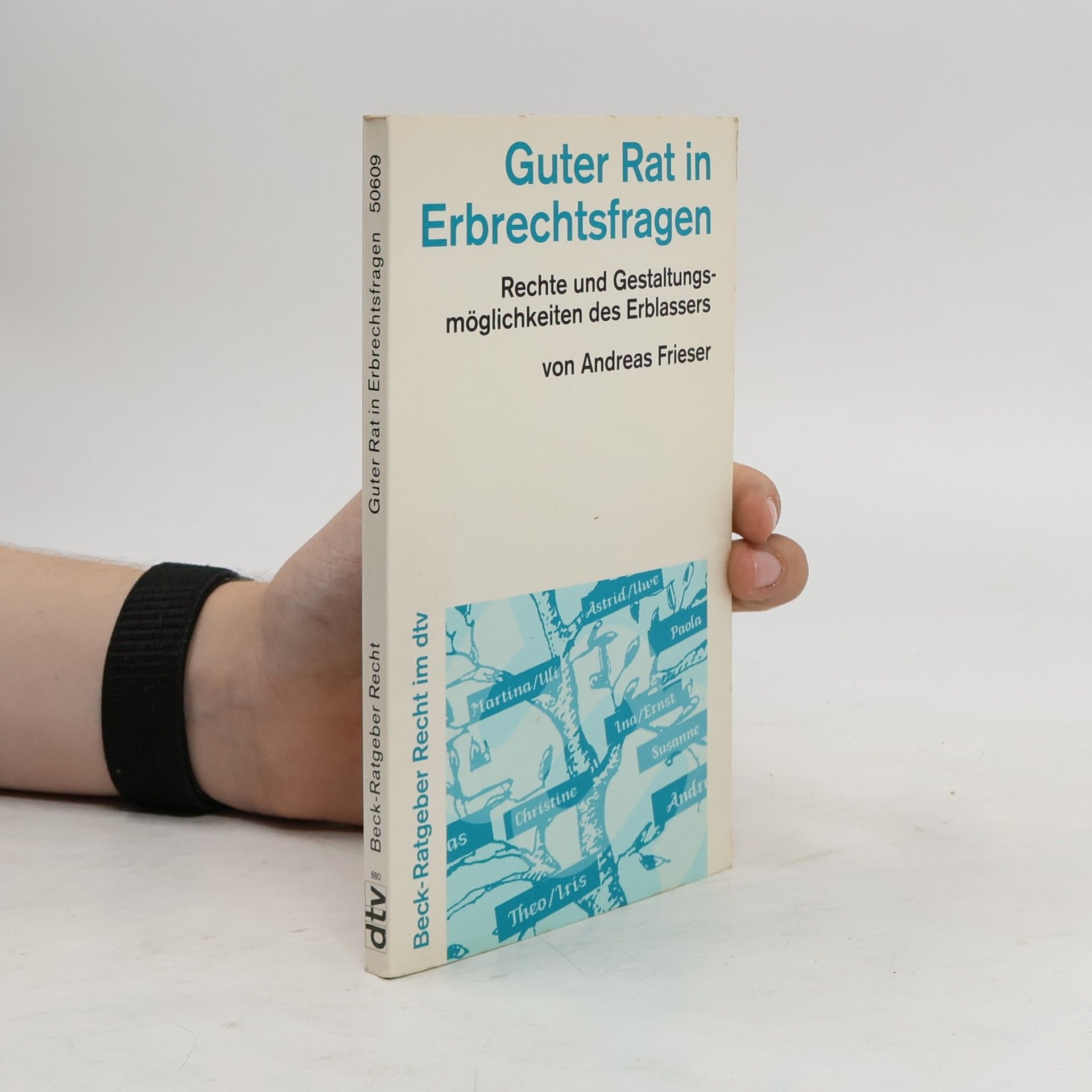 Andreas Frieser Guter Rat in Erbrechtsfragen