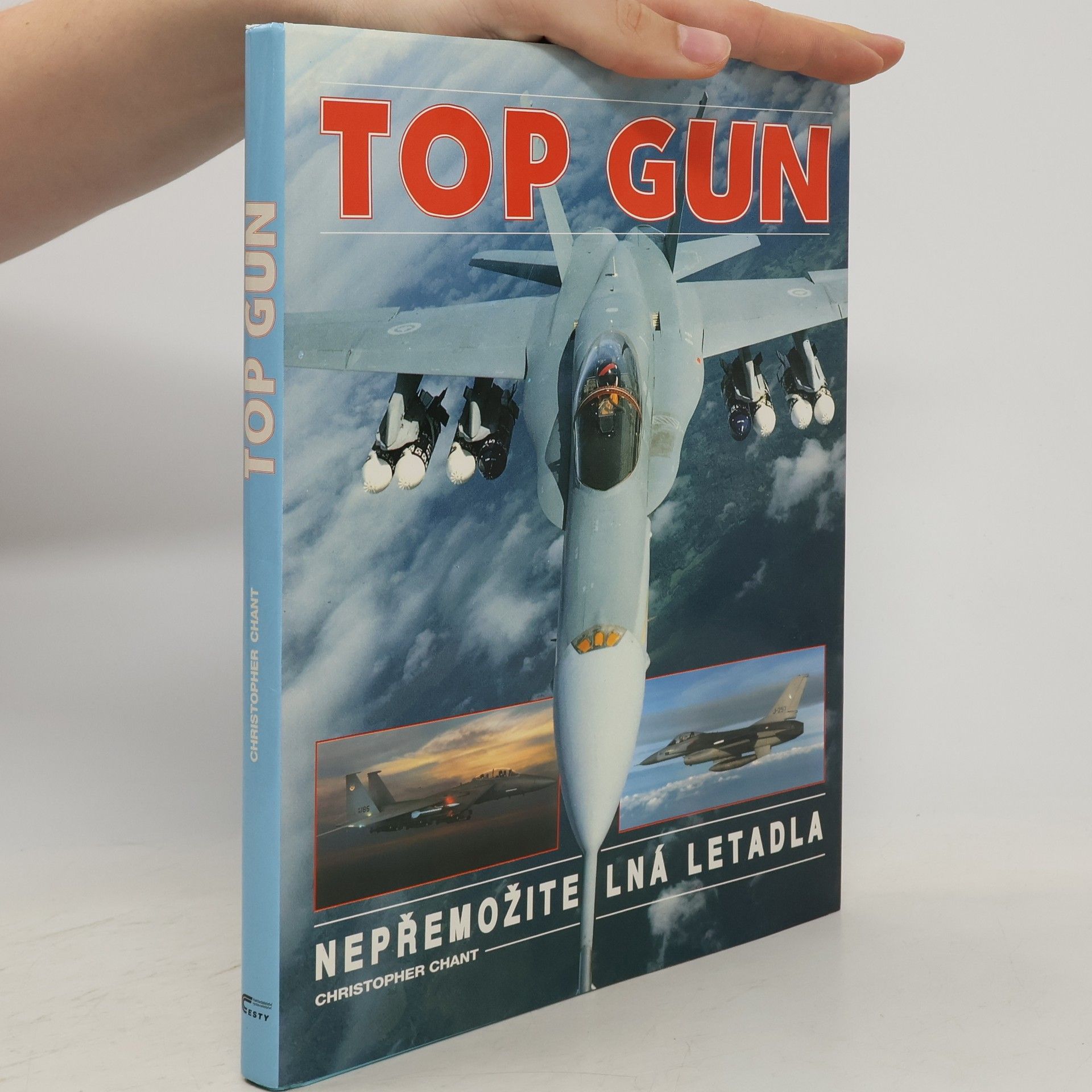 Christopher Chant Top gun. Nepřemožitelná letadla