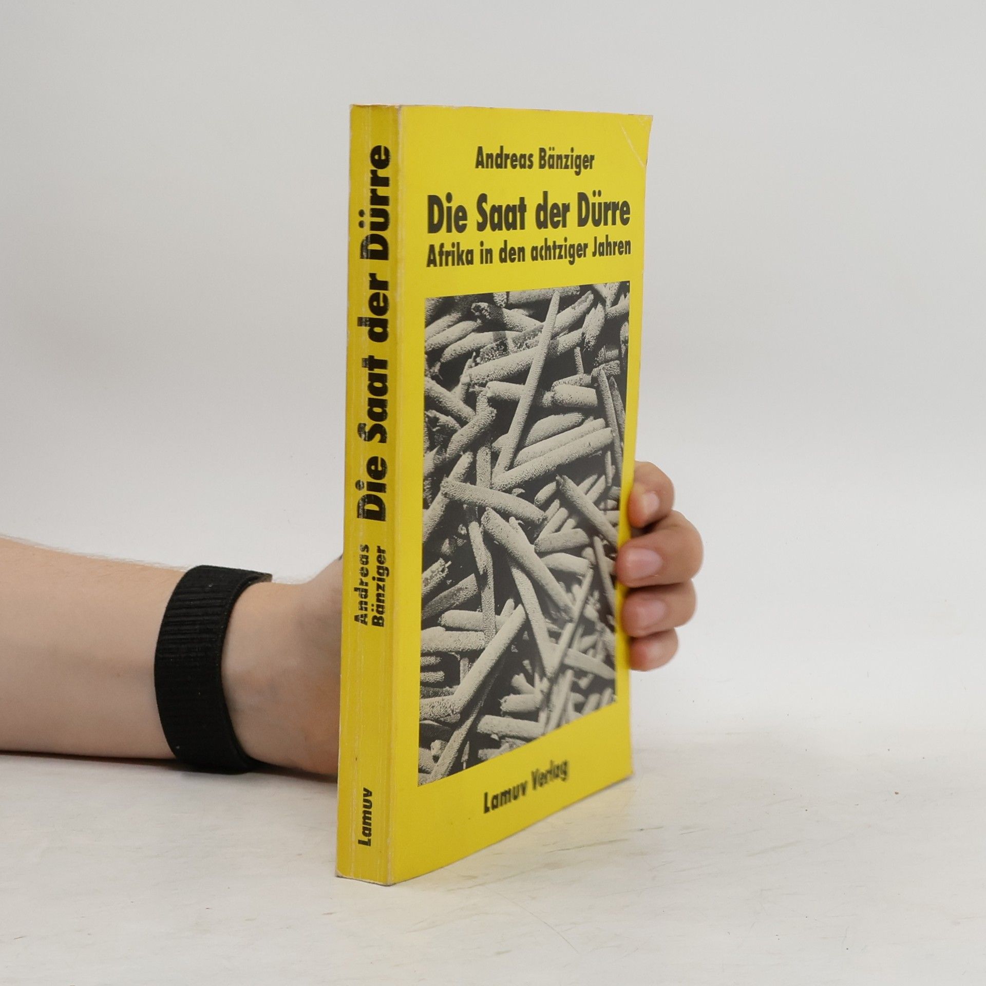 Andreas Bänziger Die Saat der Dürre
