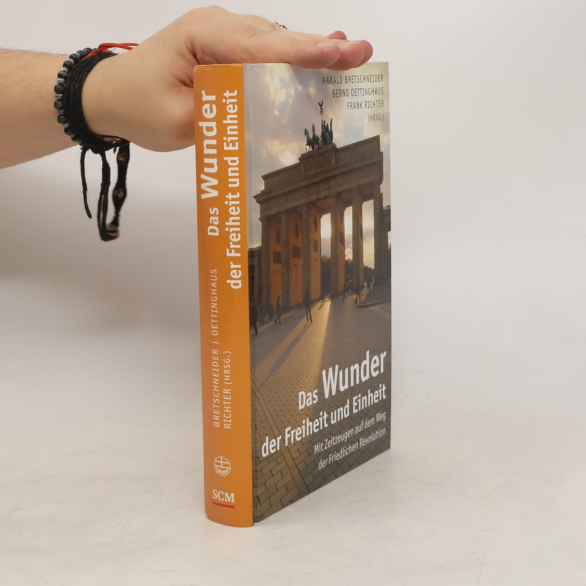Harald Bretschneider Das Wunder der Freiheit und Einheit