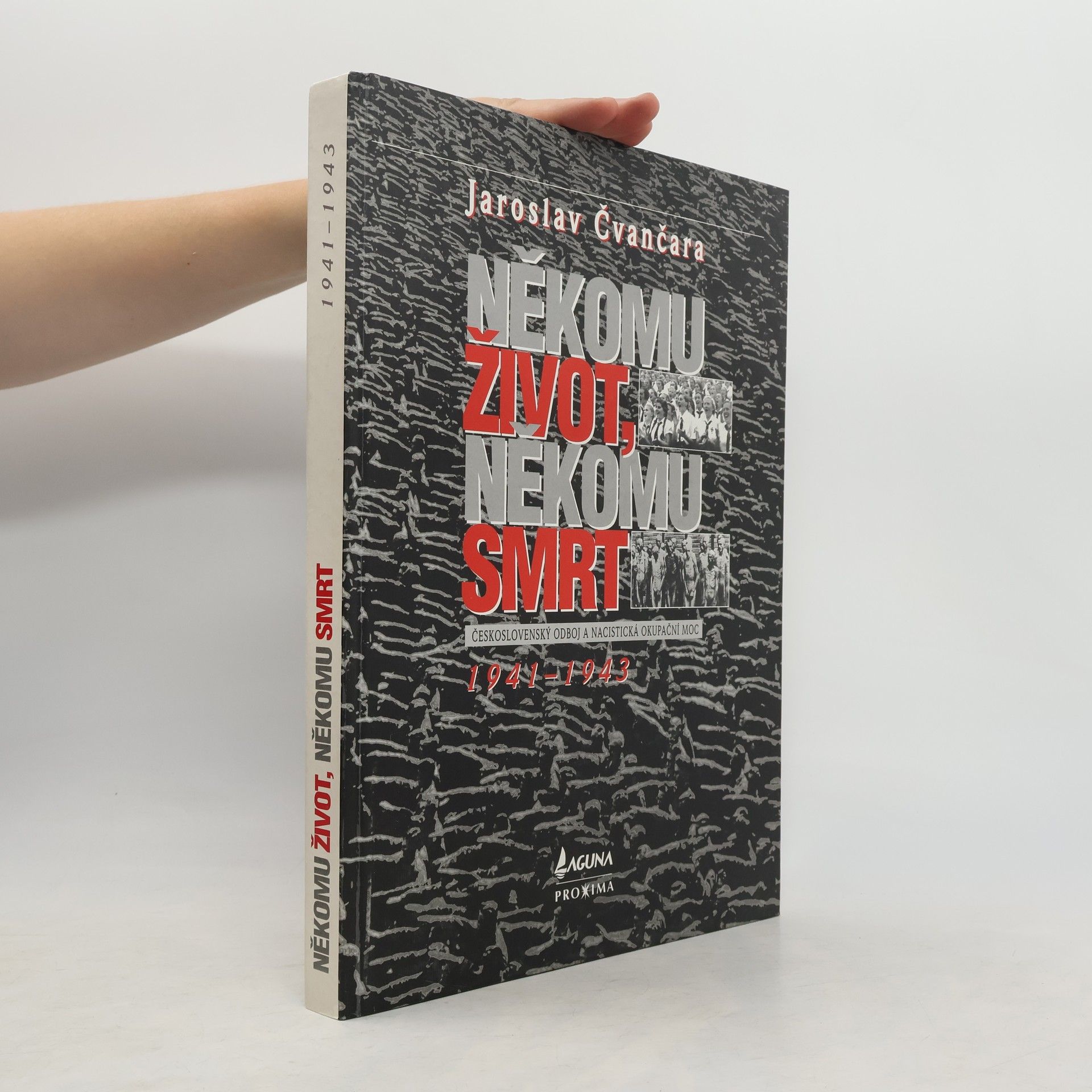 Někomu život, někomu smrt 1941-1943