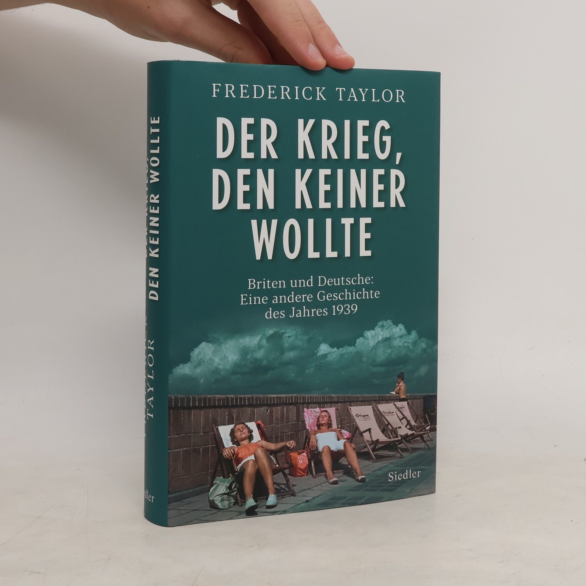 Frederick Taylor Der Krieg, den keiner wollte