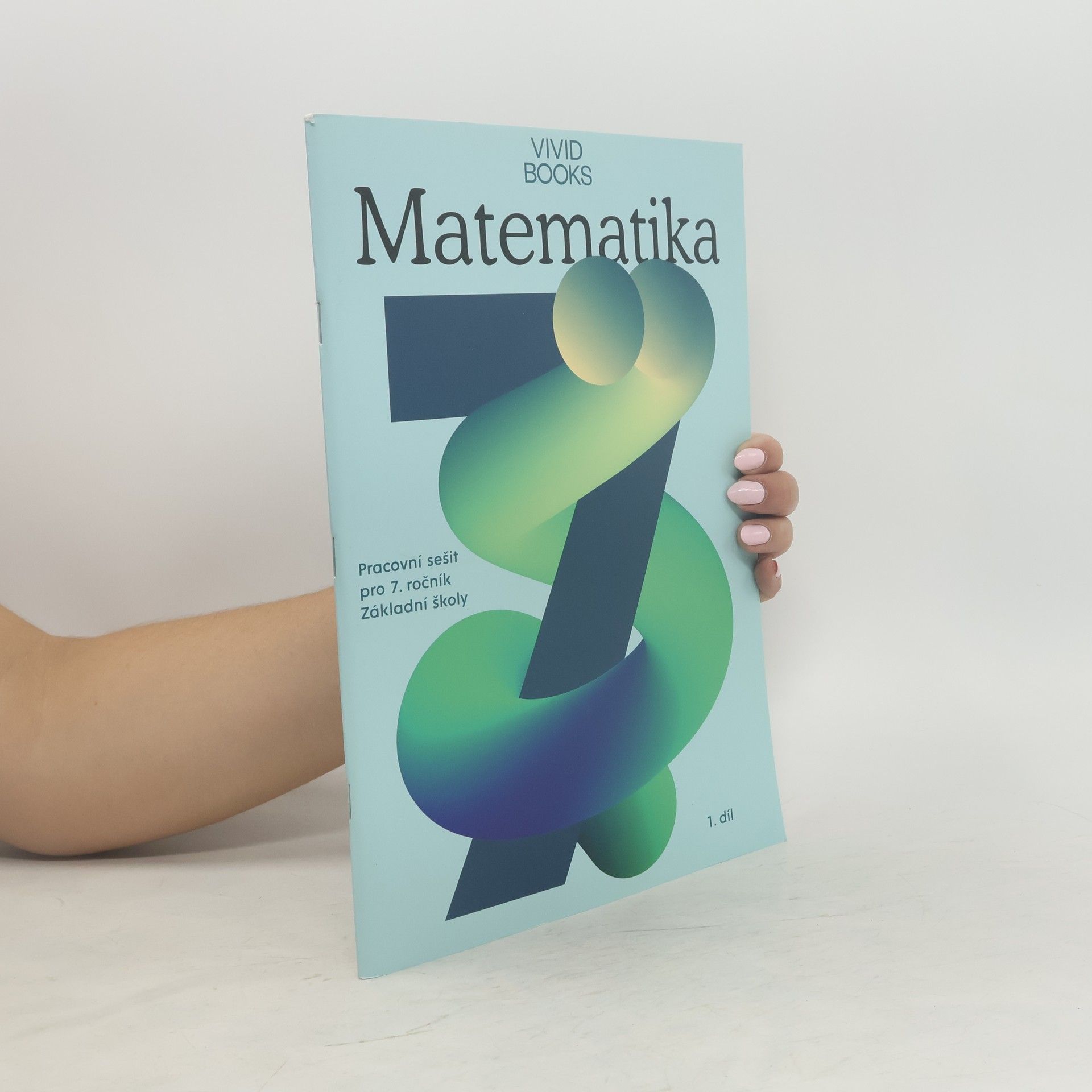 František Cáb Matematika pracovní sešit s online učebnicí pro 7. ročník ZŠ. 1. díl