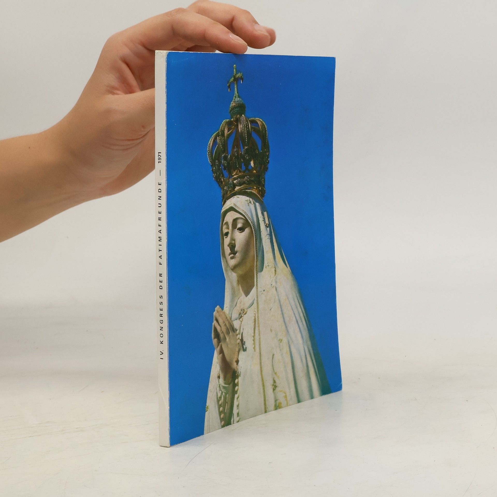 Collectif d'auteurs IV. Kongress der Fatimafreunde