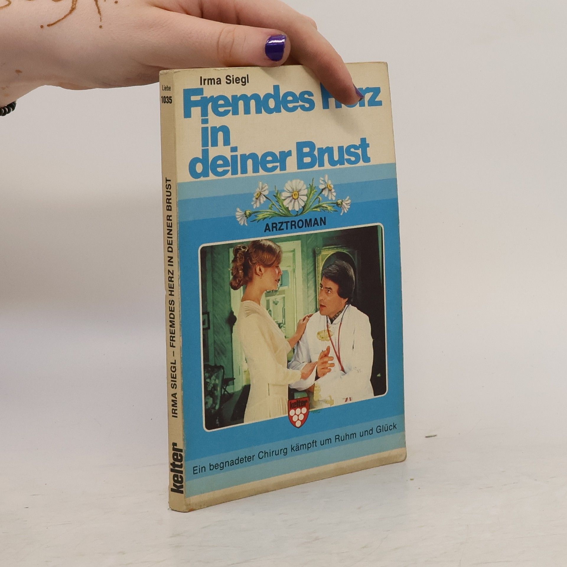 Irma Siegl Fremdes Herz in deiner Brust